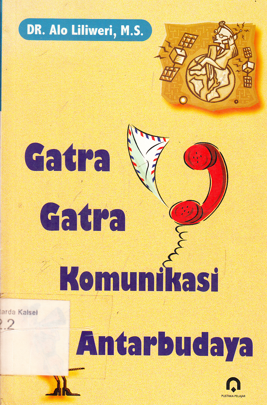 Cover Gatra-gatra komunikasi antarbudaya / Alo Liliweri ; penyunting, Kamdani