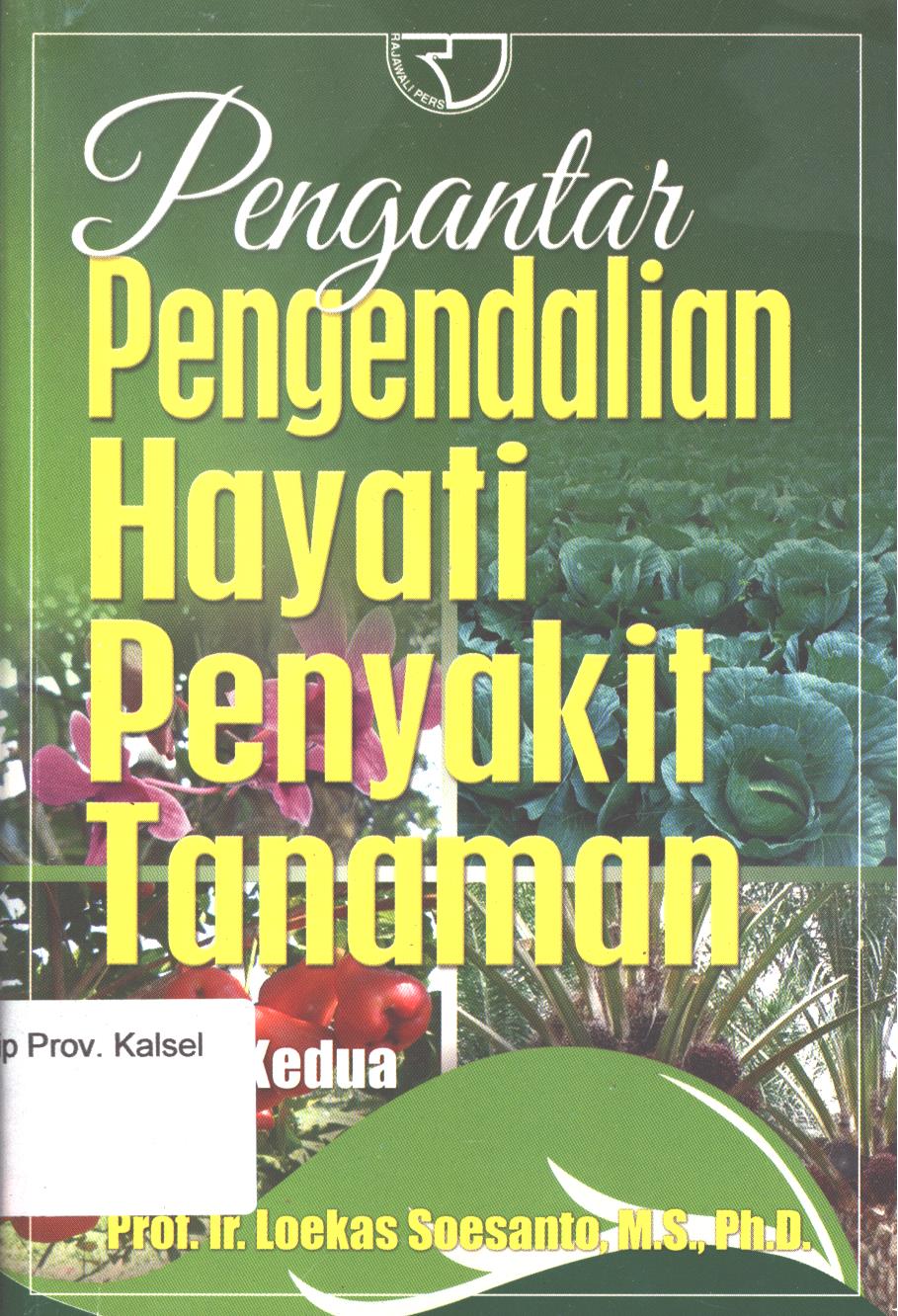 Cover Pengantar pengendalian hayati penyakit tanaman / Loekas Soesanto