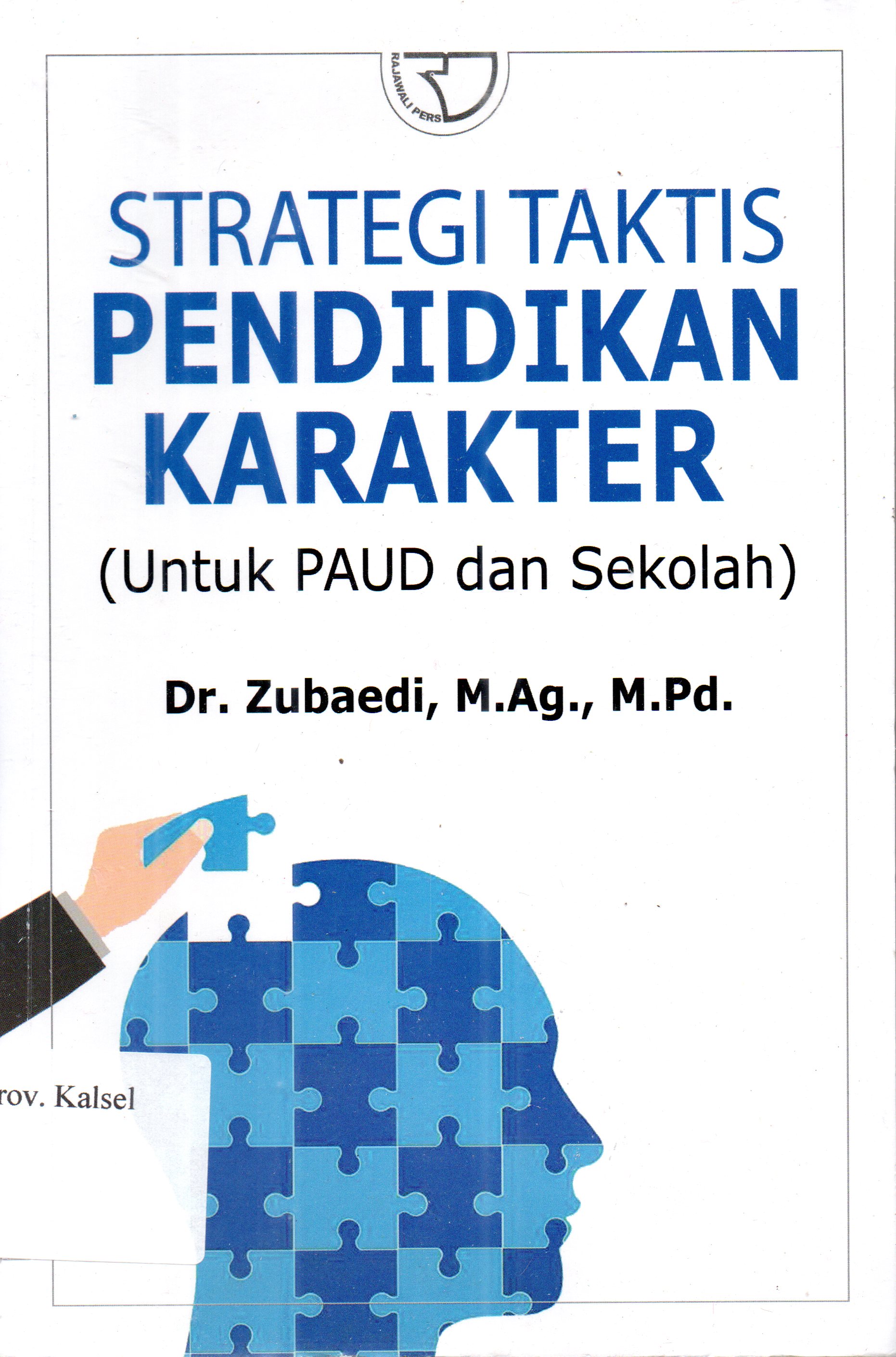 Cover Strategi taktis pendidikan karakter (untuk paud dan sekolah) / Dr. Zubaedi, M.Ag., M.Pd.;