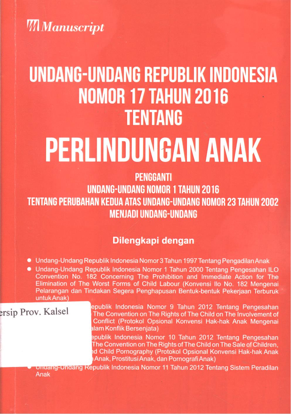 Cover Undang-Undang republik Indonesia nomor 17 tahun 2016 :  tentang perlindungan anak, penetapan peraturan pemerintah pengganti Undang-Undang Nomor 1 tahun 2016 tentang perubahan kedua atas Undang-Undang nomor 23 tahun 2002