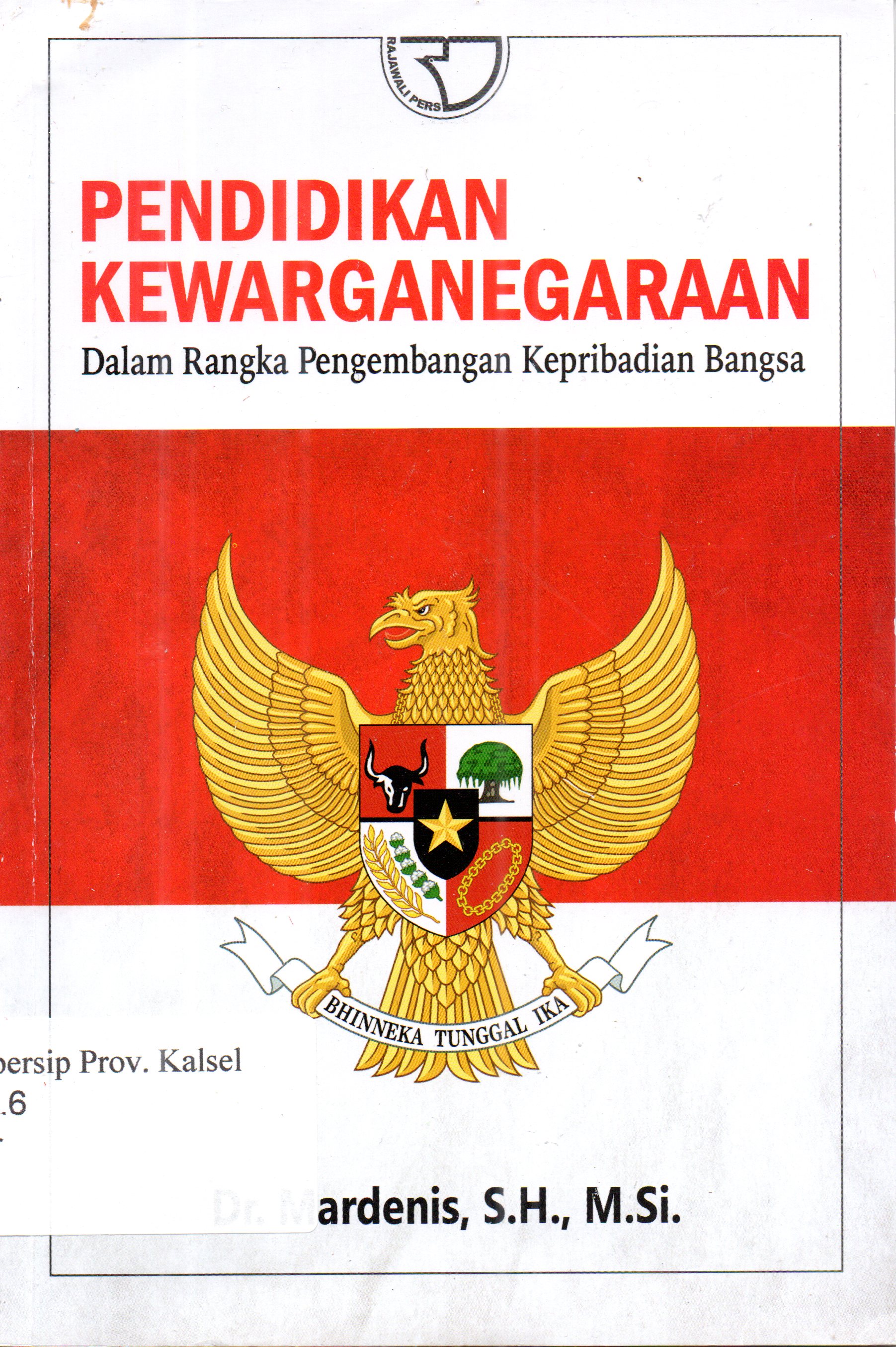 Cover Pendidikan kewarganegaraan :  Dalam rangka pengembangan kepribadian bangsa / Dr. Mardenis, S.H., M.Si.;