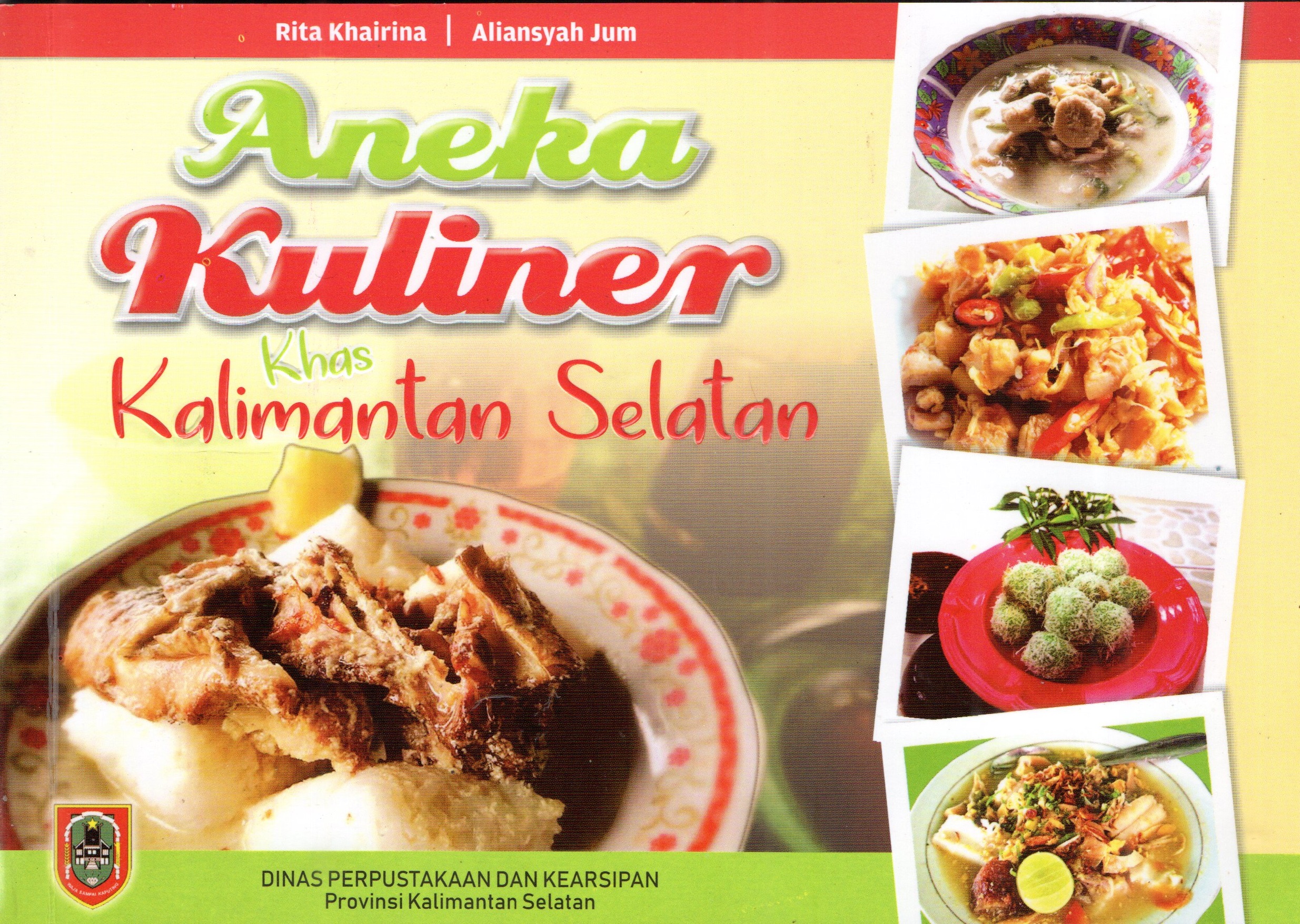 Cover Aneka kuliner khas kalimantan selatan / Rita Khairina, Aliansyah Jumbawuya;