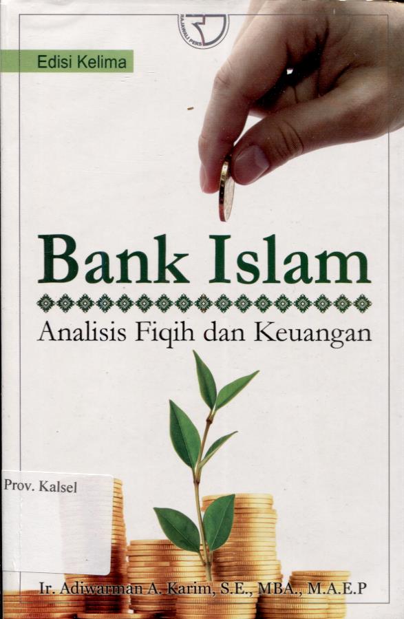 Cover Bank Islam :  Analisis iqih dan keuangan / Adiwarman A.Karim