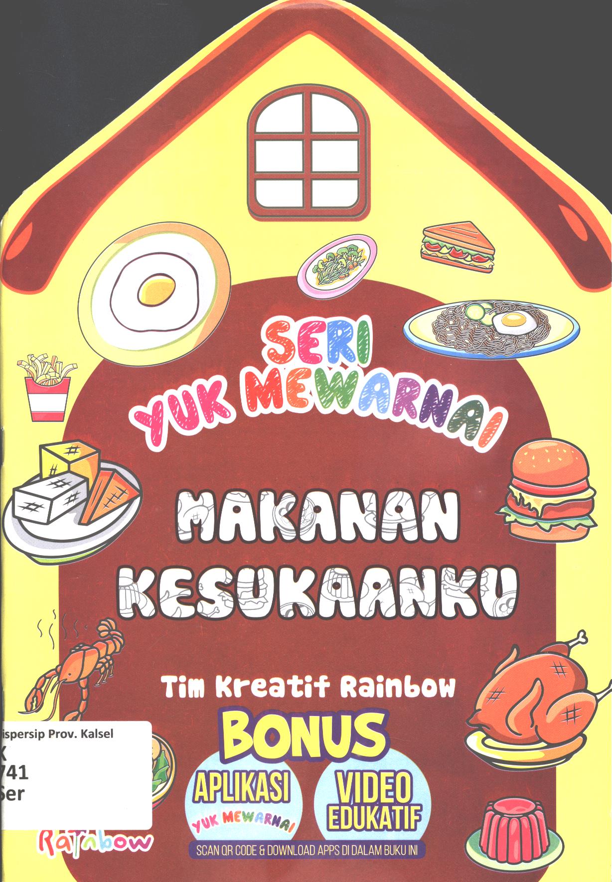 Cover Seri yuk mewarnai :  Makanan kesukaanku / Tim Kreatif Rainbow