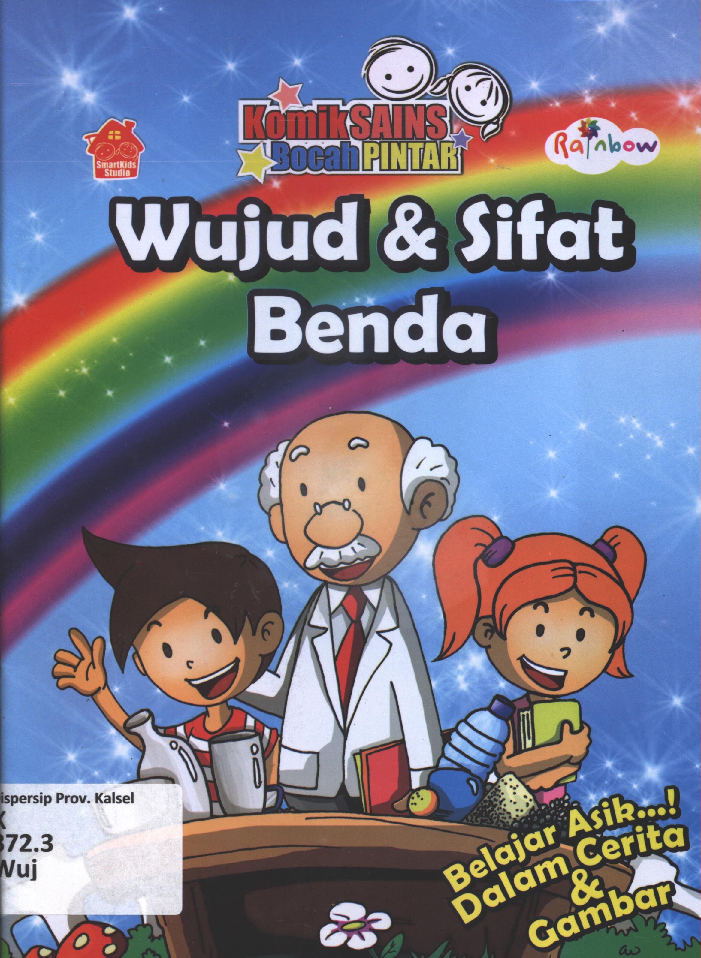 Cover Wujud dan sifat benda / SmartKids Studio ; editor, Paulus Yesaya Jati