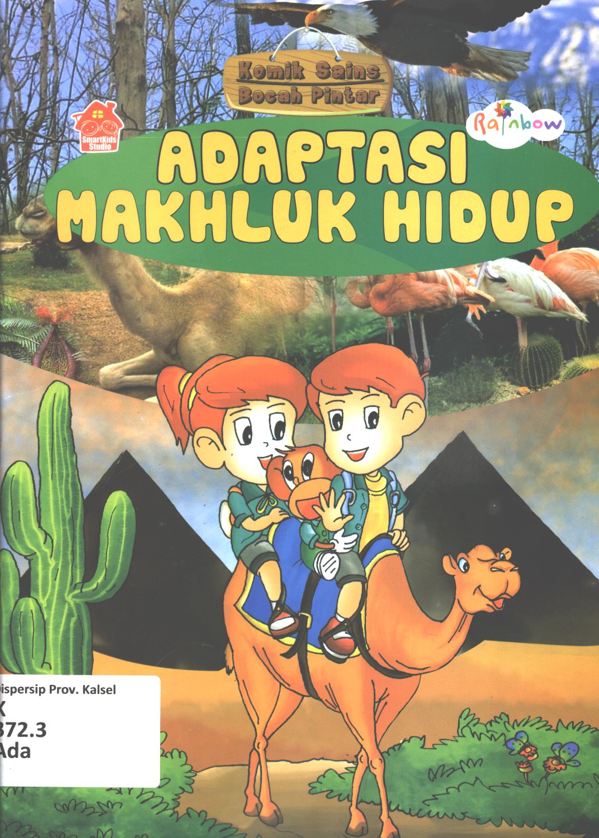 Cover Adaptasi makhluk hidup / SmartKids Studio ; editor, Paulus Yesaya Jati