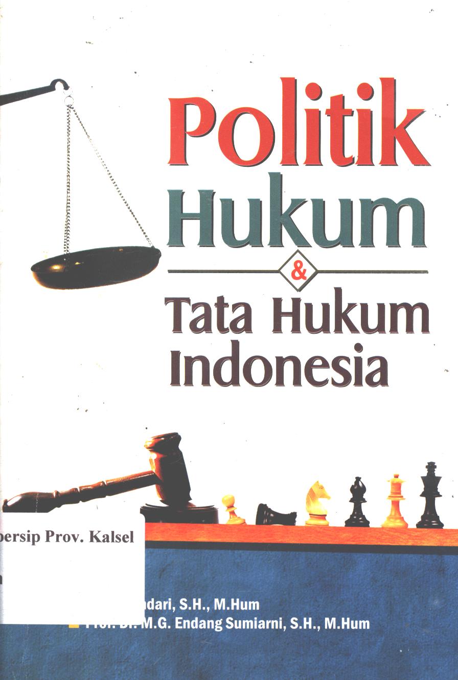 Cover Politik hukum dan tata hukum Indonesia / Sundari, endang Sumiarni