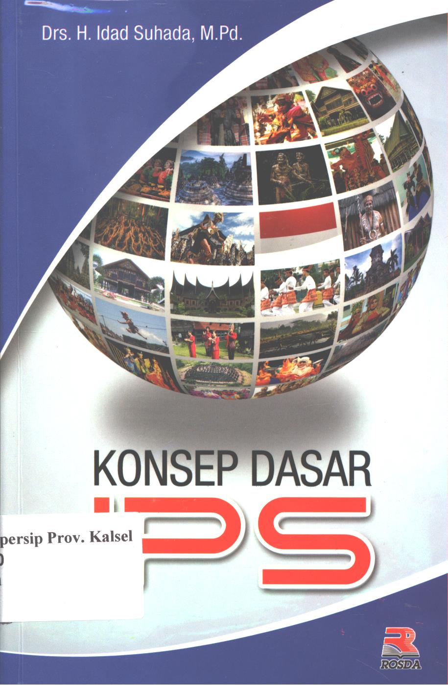 Cover Konsep dasar IPS / Idad Suhada ; editor, Pipih Latifah