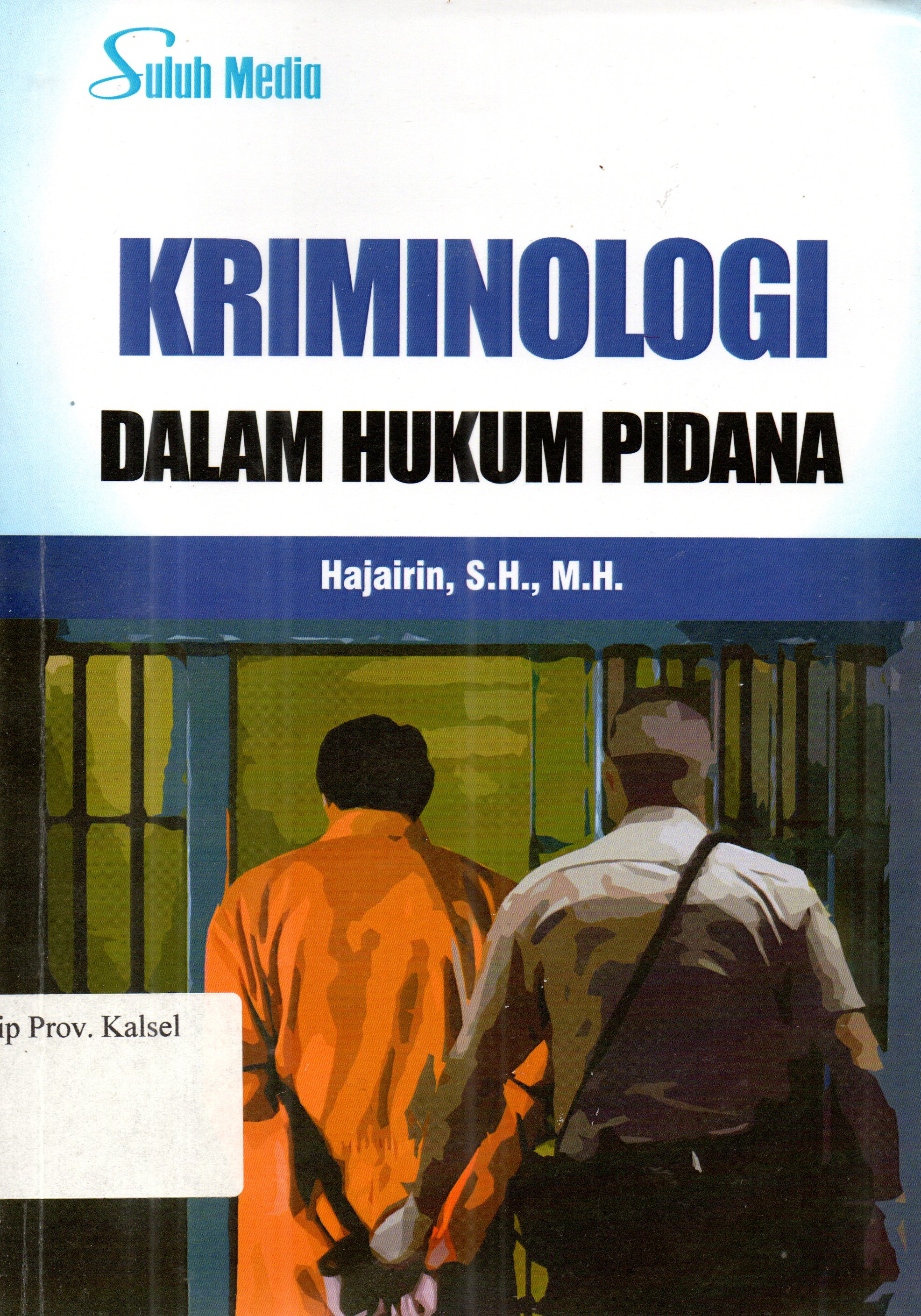 Cover Kriminologi dalam hukum pidana / Hajairin, S.H., M.H.;