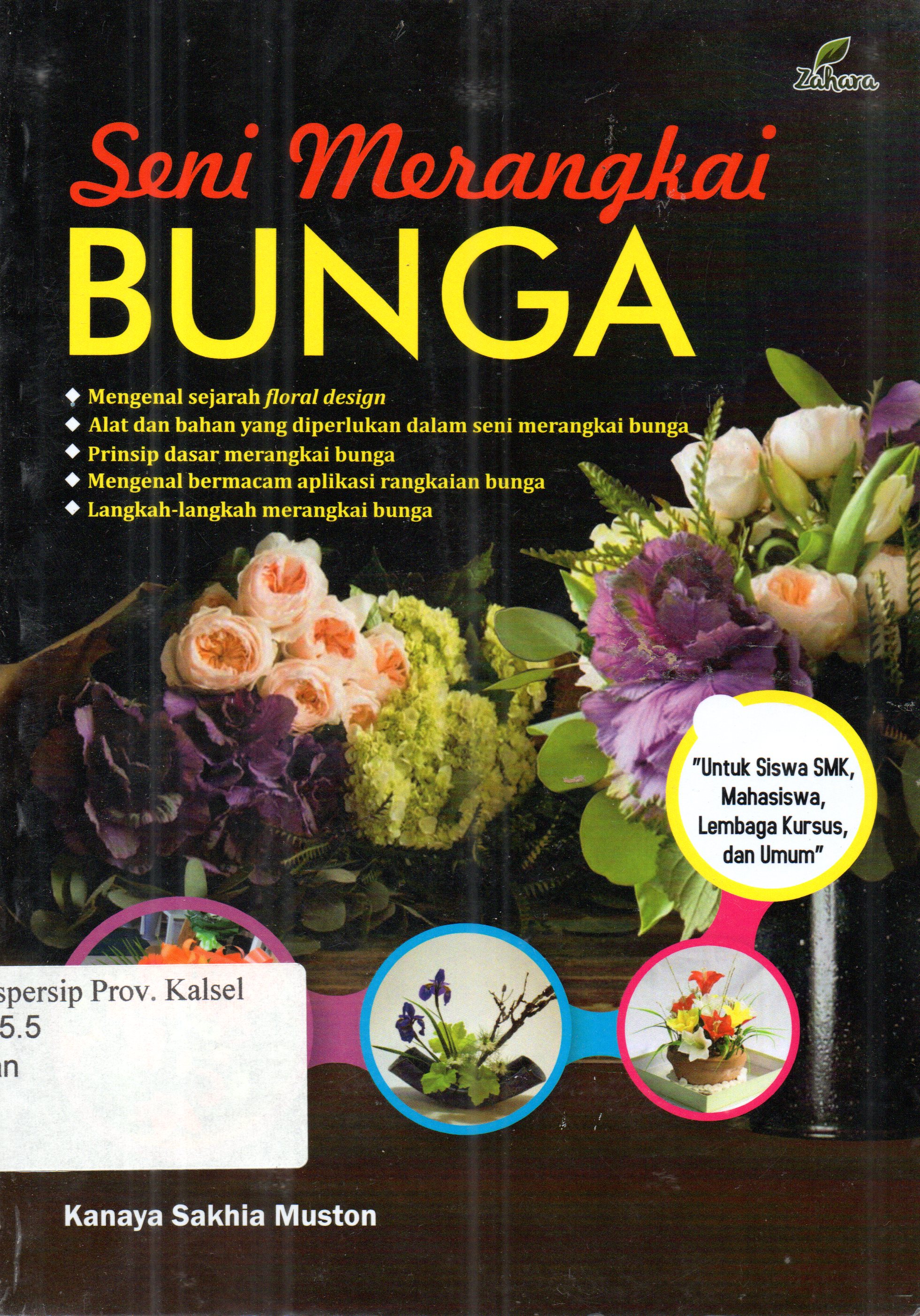 Cover seni merangkai bunga / Kanaya Sakhia Muston;