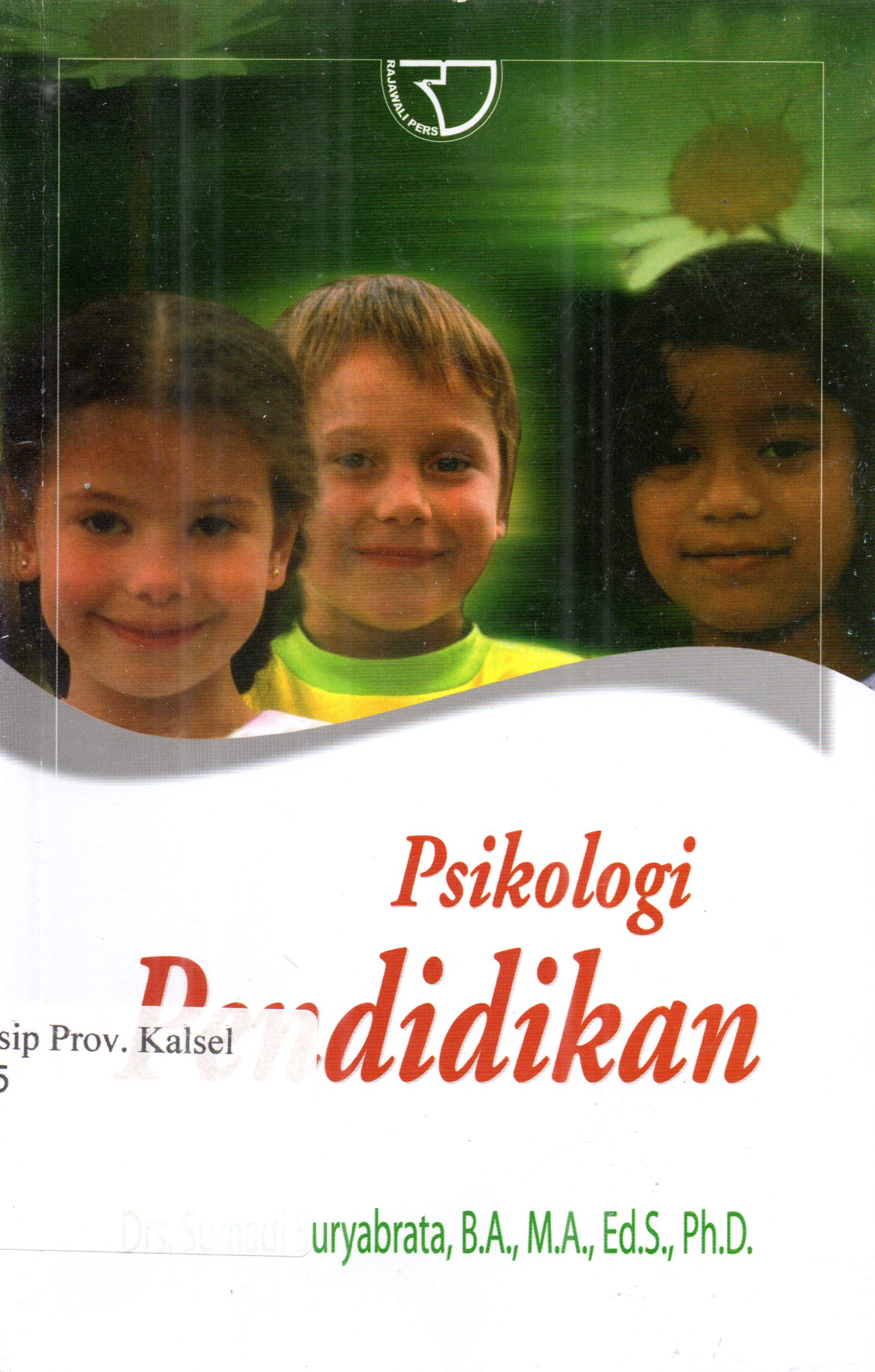 Cover psikologi pendidikan / Drs. Sumadi Suryabrata, B.A., M.A., Ed.S., Ph.D.;