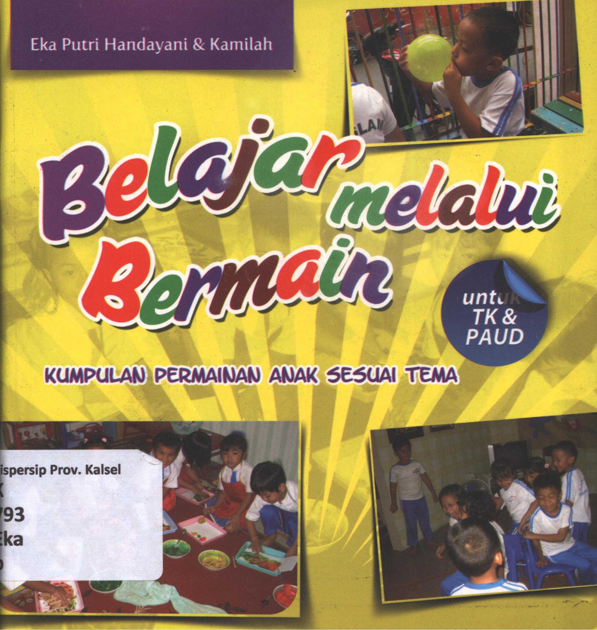 Cover Belajar melalui bermain / Eka Putri Handayani dan Kamilah ; editor, Tim My Book Al-Mawardi