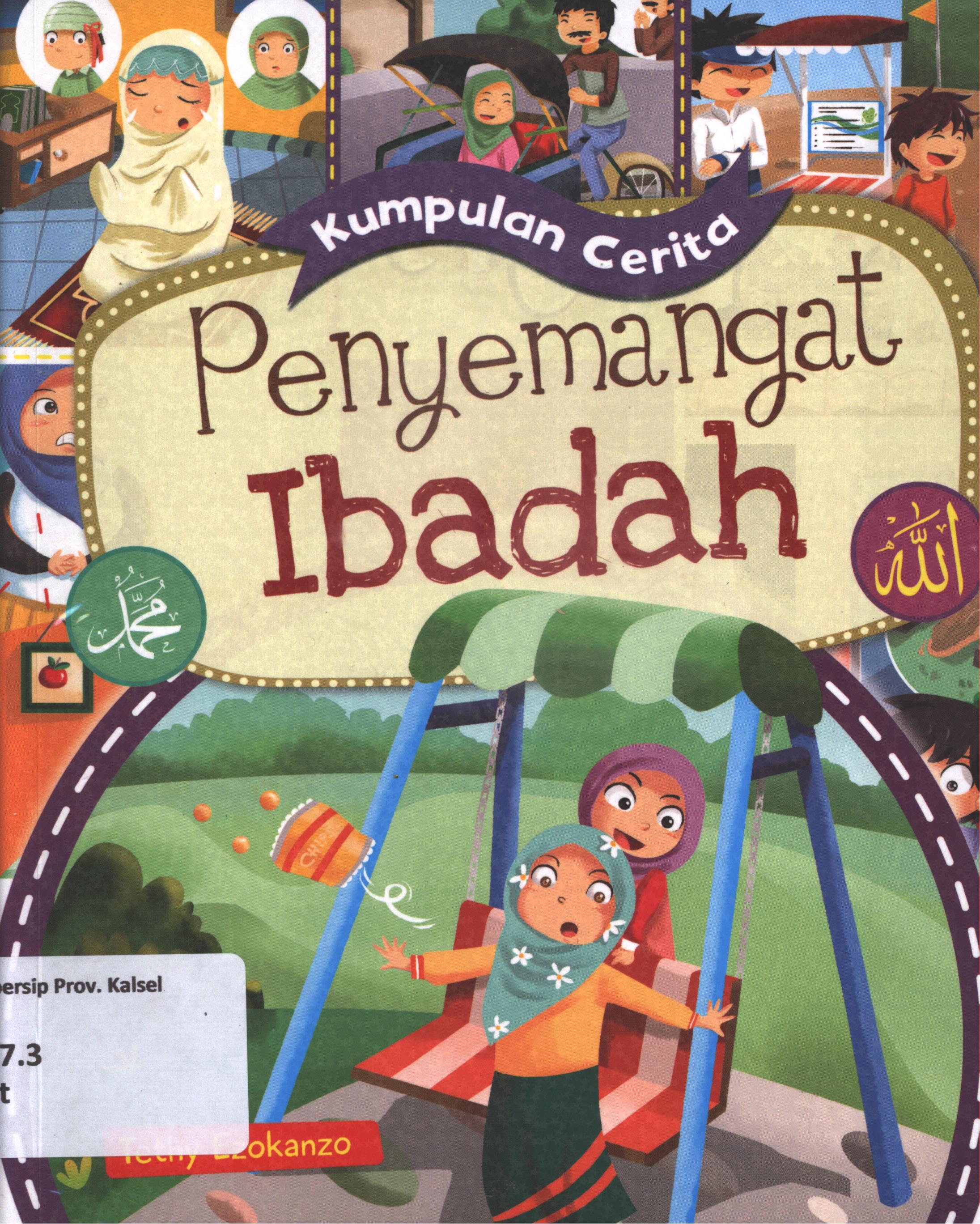 Cover Penyemangat ibadah (kumpulan cerita) / Tethy Ezokanzo ; editor, D. Kurniawan