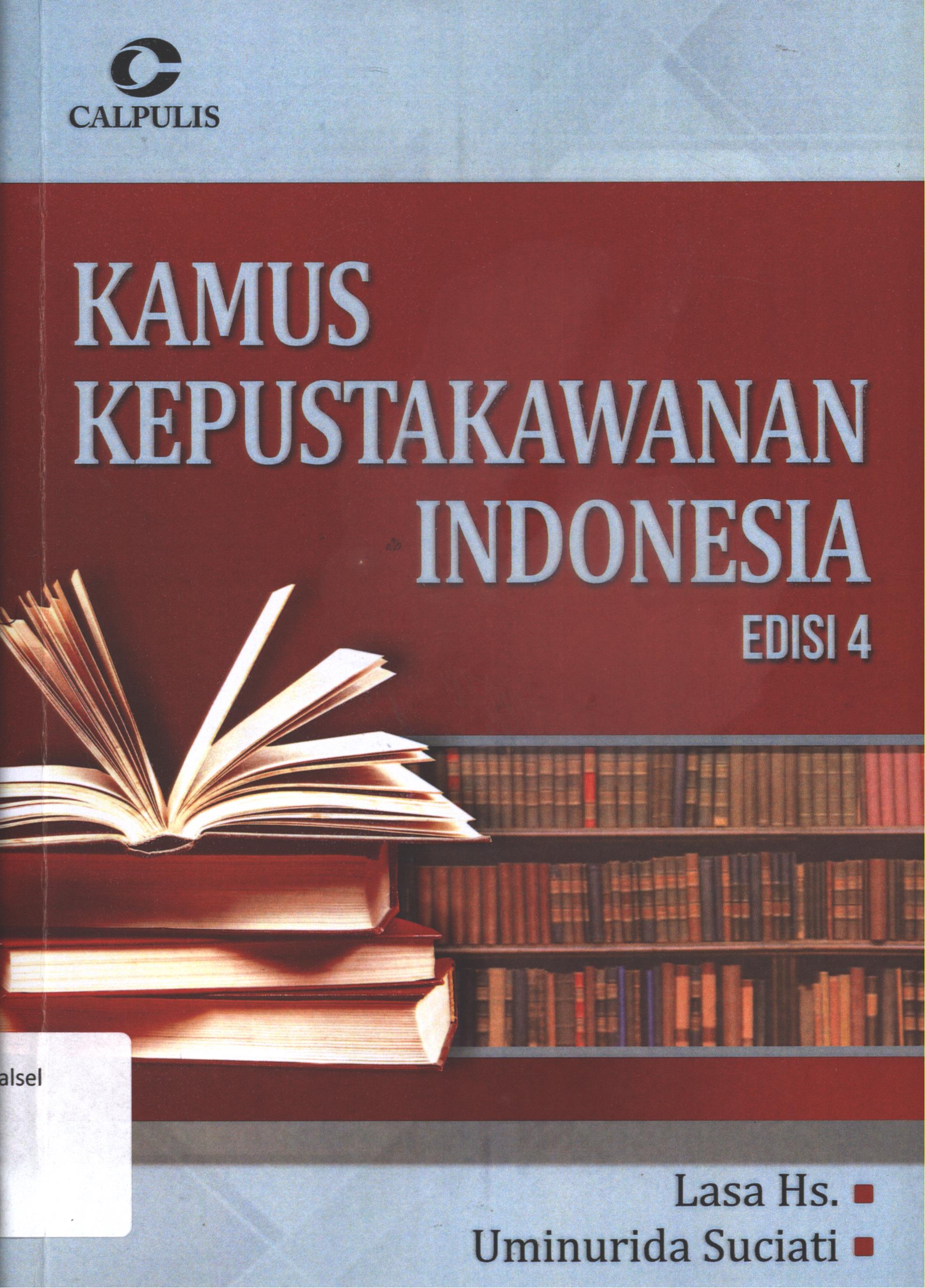 Cover kamus kepustakawanan Indonesia Edisi 4 / Lasa Hs. ; Uminurida Suciati