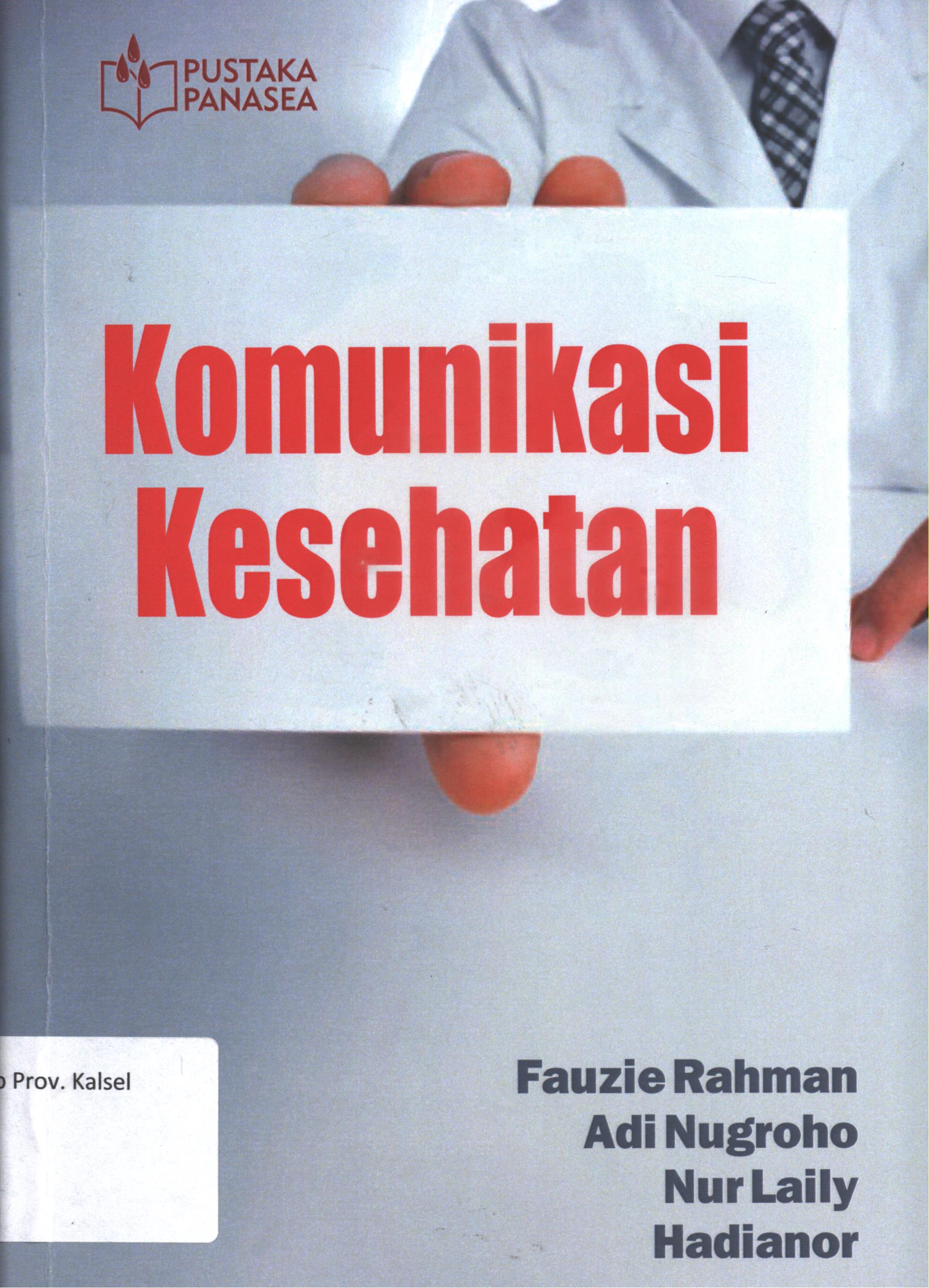 Cover Komunikasi kesehatan / Fauzie Rahman, Adi Nugroho, Nur Laily, Hadianor