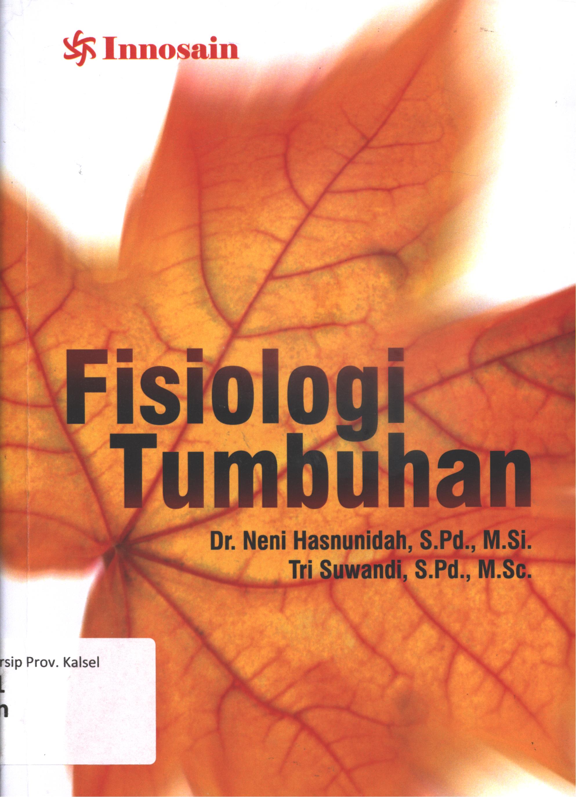 Cover Fisiologi tumbuhan / Dr. Neni Hasnunidah, S.Pd., M.Si., Tri Suwandi, S.Pd., M.Sc.
