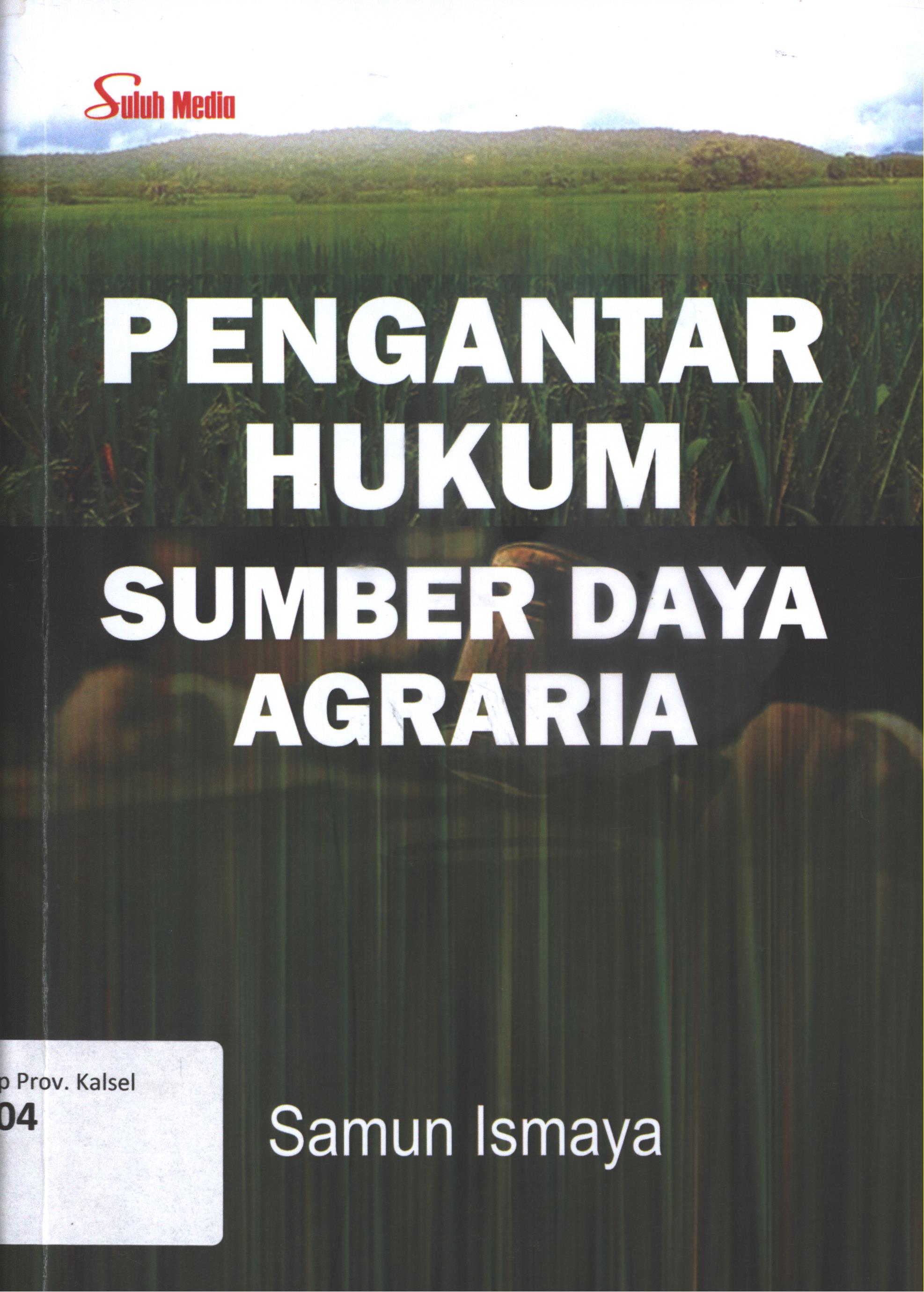 Cover Pengantar hukum sumber daya agraria / Samun Ismaya
