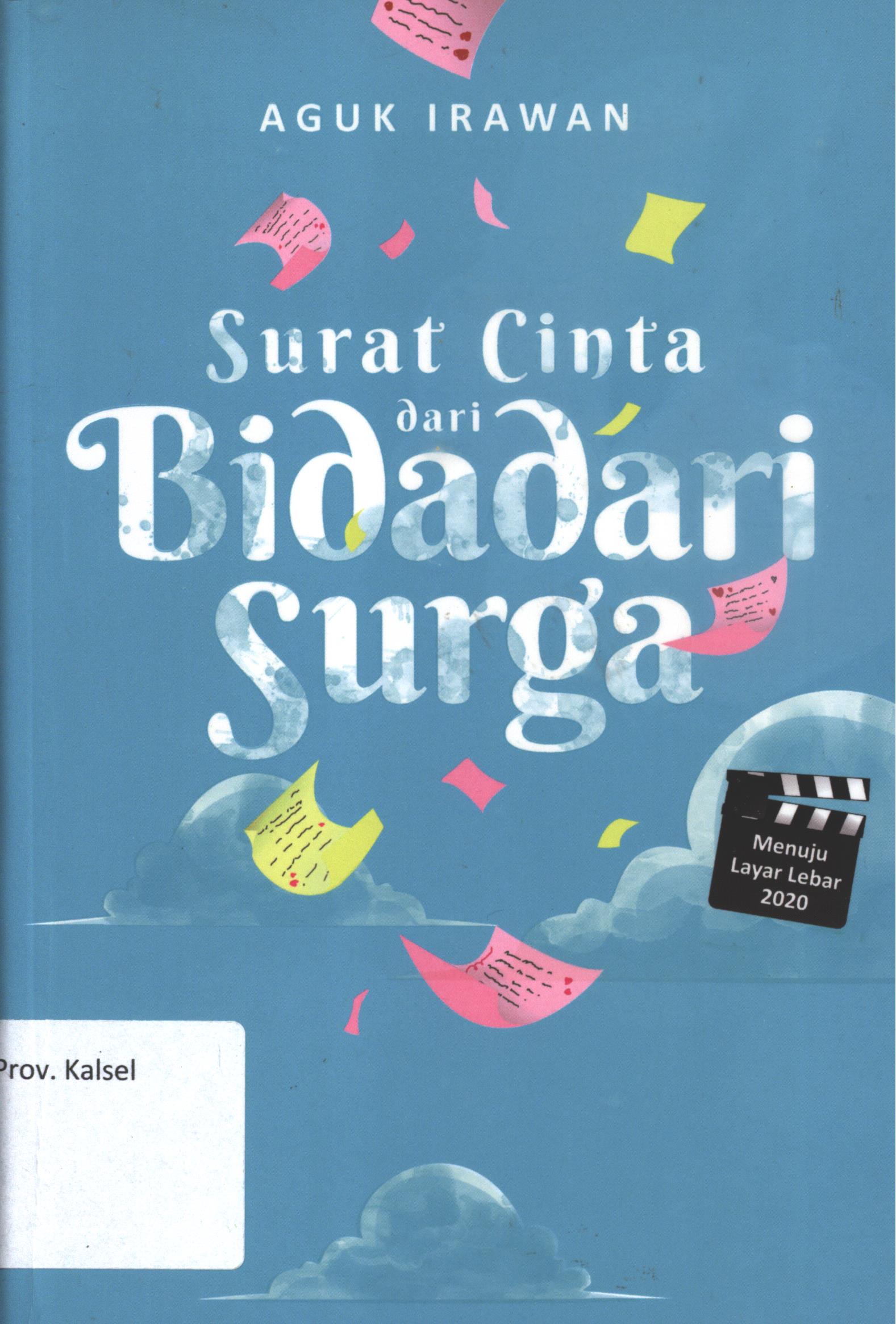 Cover Surat cinta dari bidadari surga / Aguk Irawan ; editor, Indriani Grantika ; lay out, Sarjono ; desain sampul,  Resoluzy
