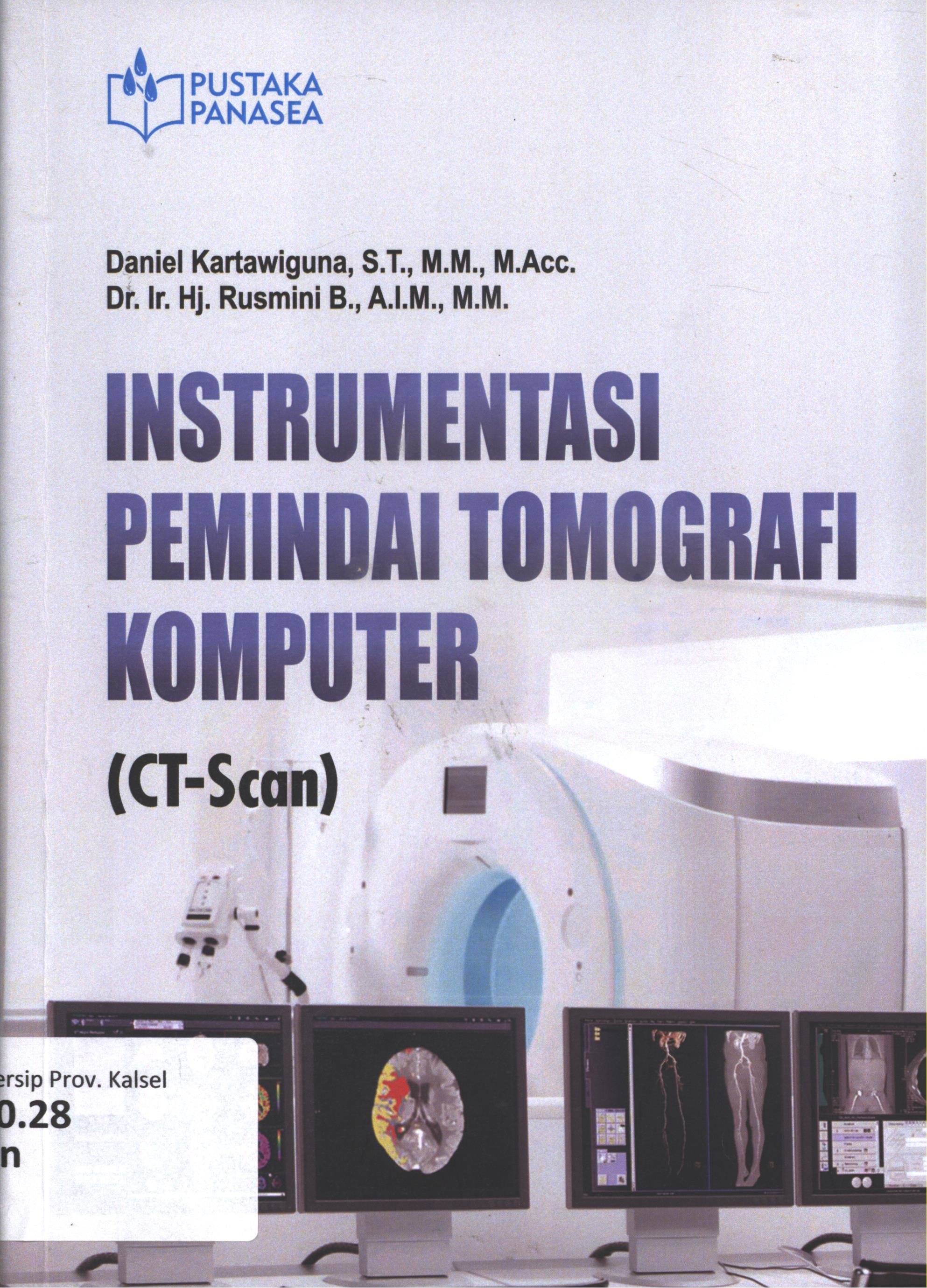Cover Instrumentasi pemindai tomografi komputer (CT-Scan) / Daniel kartawiguna, S.T., M.M., M.Acc.