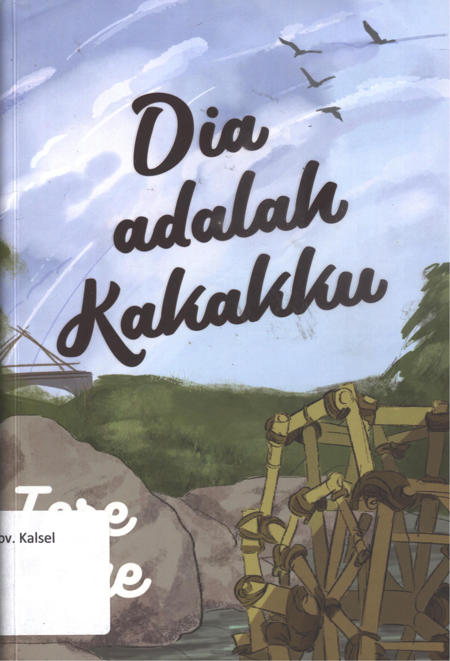 Cover Dia adalah kakakku / Tere Liye ; editor, Andriyati