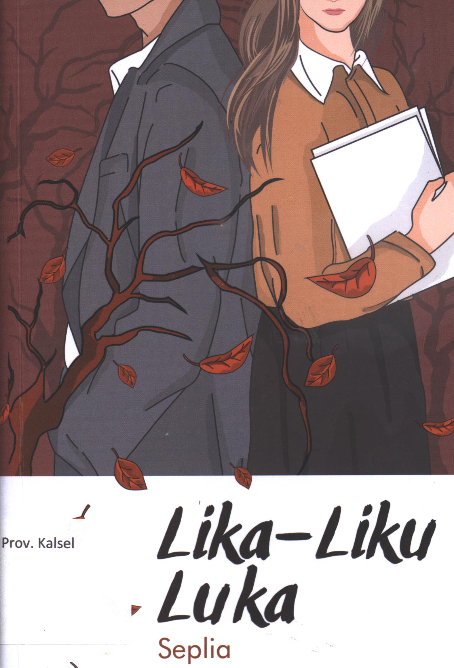 Cover Lika-liku luka / Seplia ; editor, Triana