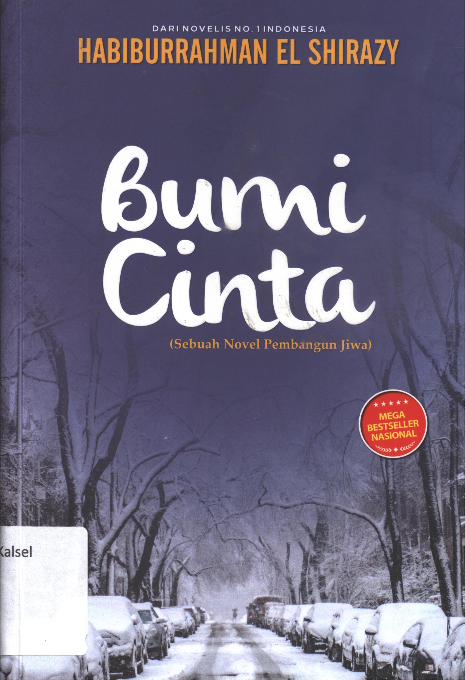 Cover Bumi cinta / Habiburrahman El Shirazy ; editor,  Aniah Monif Al Hasyir, proof Reader, Mohamad Kasmijan, desainer, Abdul Basith El Qudsy
