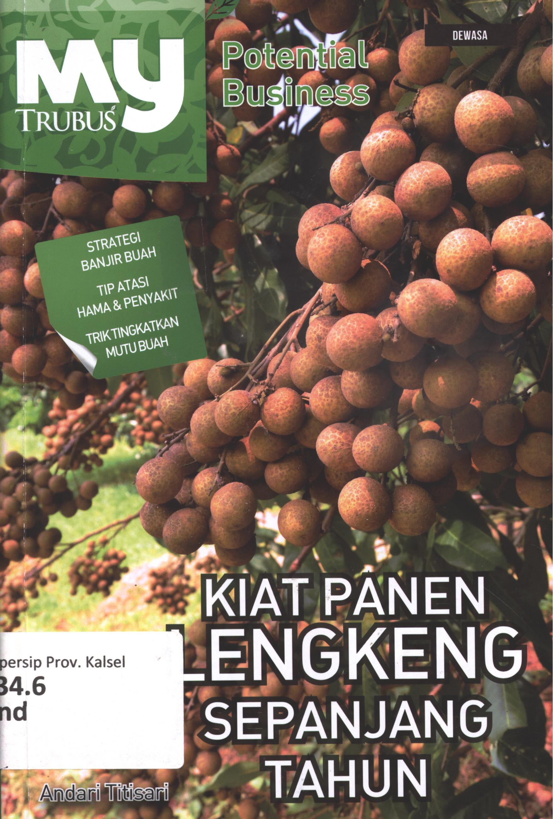 Cover Kiat panen lengkeng sepanjang tahun / Andari Titisari ; penyunting, Rosy Nur Apriyanti, cover, Antonius Riyadi, foto-foto,  Dok. Trubus, ilustasi, Dok. Trubus
