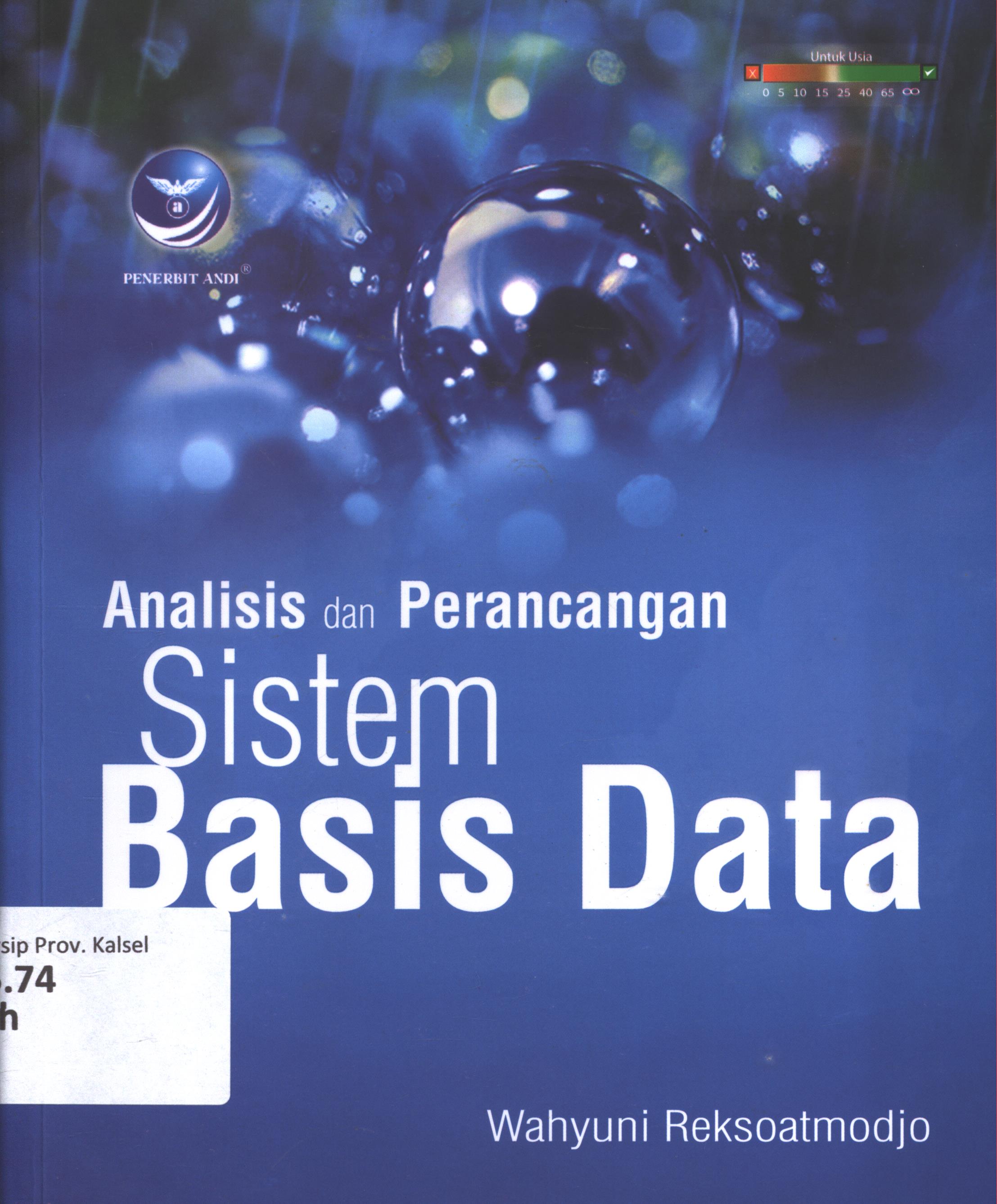 Cover Analisis dan perancangan sistem  basis data / wahyuni Reksoatmodjo ; editor, Dwi P.