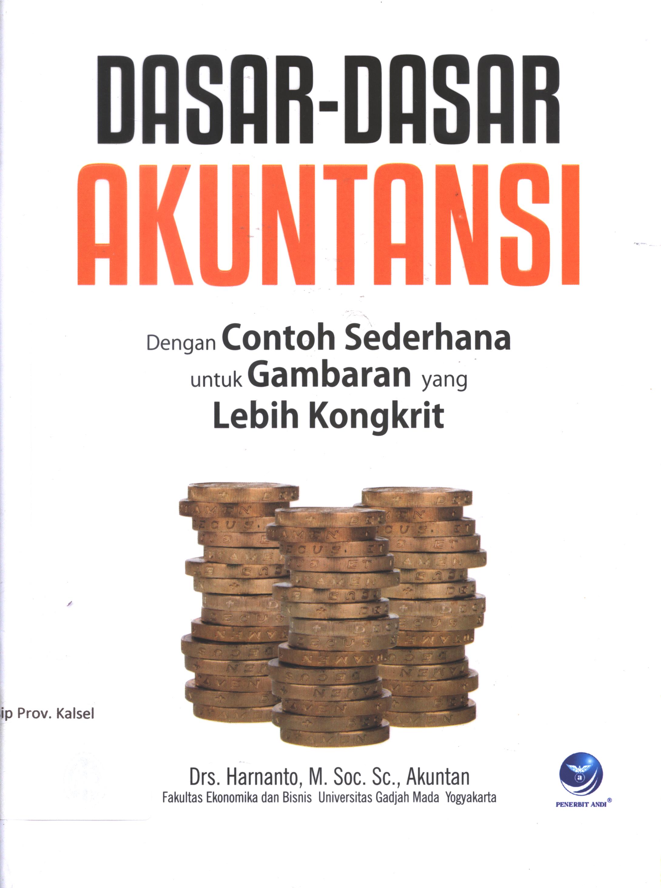 Cover Dasar-dasar akuntansi / Drs. Harnanto, M. Soc. Sc., Akuntan ; editor, Purindraswari ; setting, Vindya Puspasari R. ; desain cover, Andang S. ; korektor, Clara Mitak