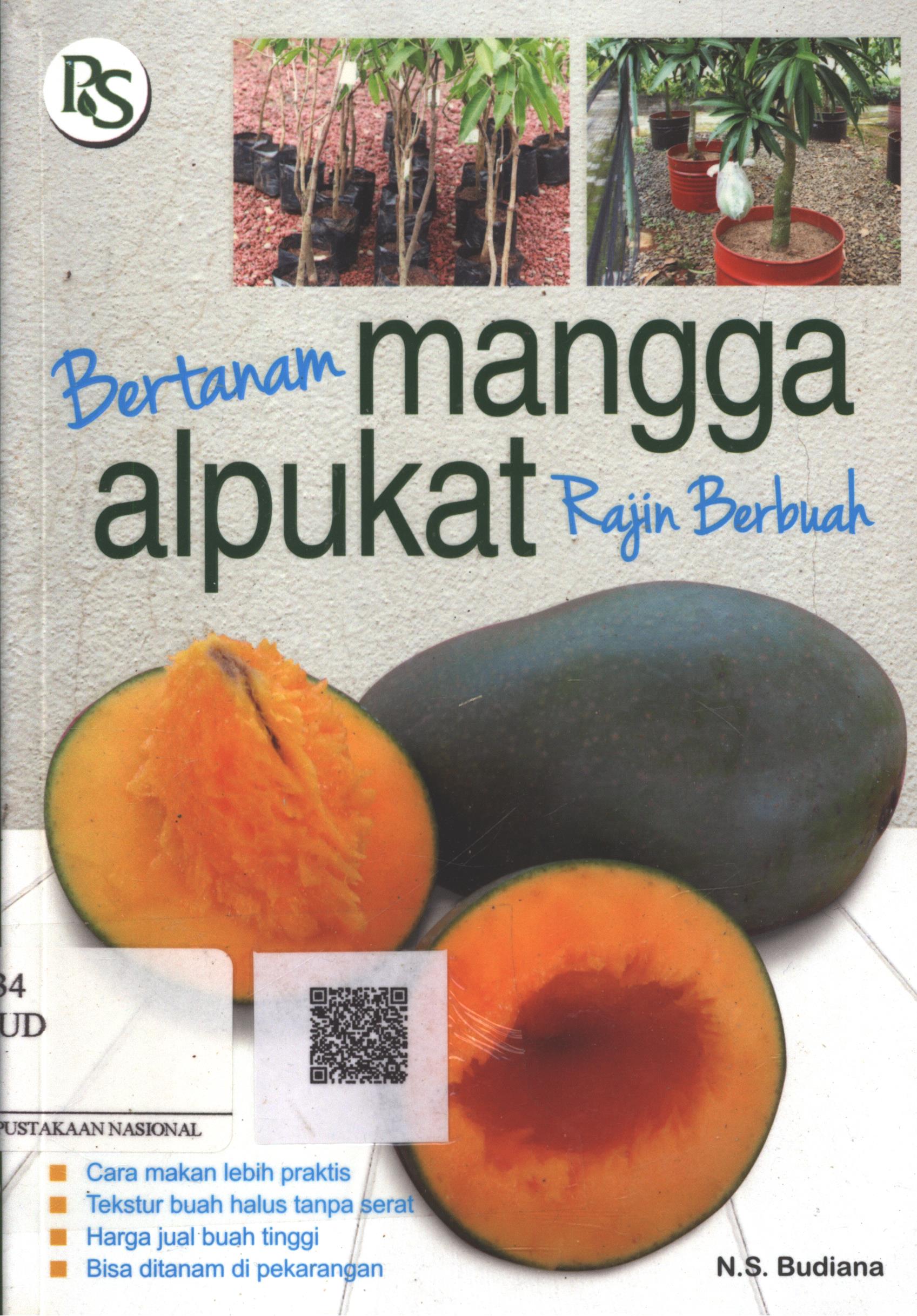 Cover Bertanam Mangga Alpukat Rajin Berbuah / Budiana, N.S.; Editor, B. Prasetya W.
