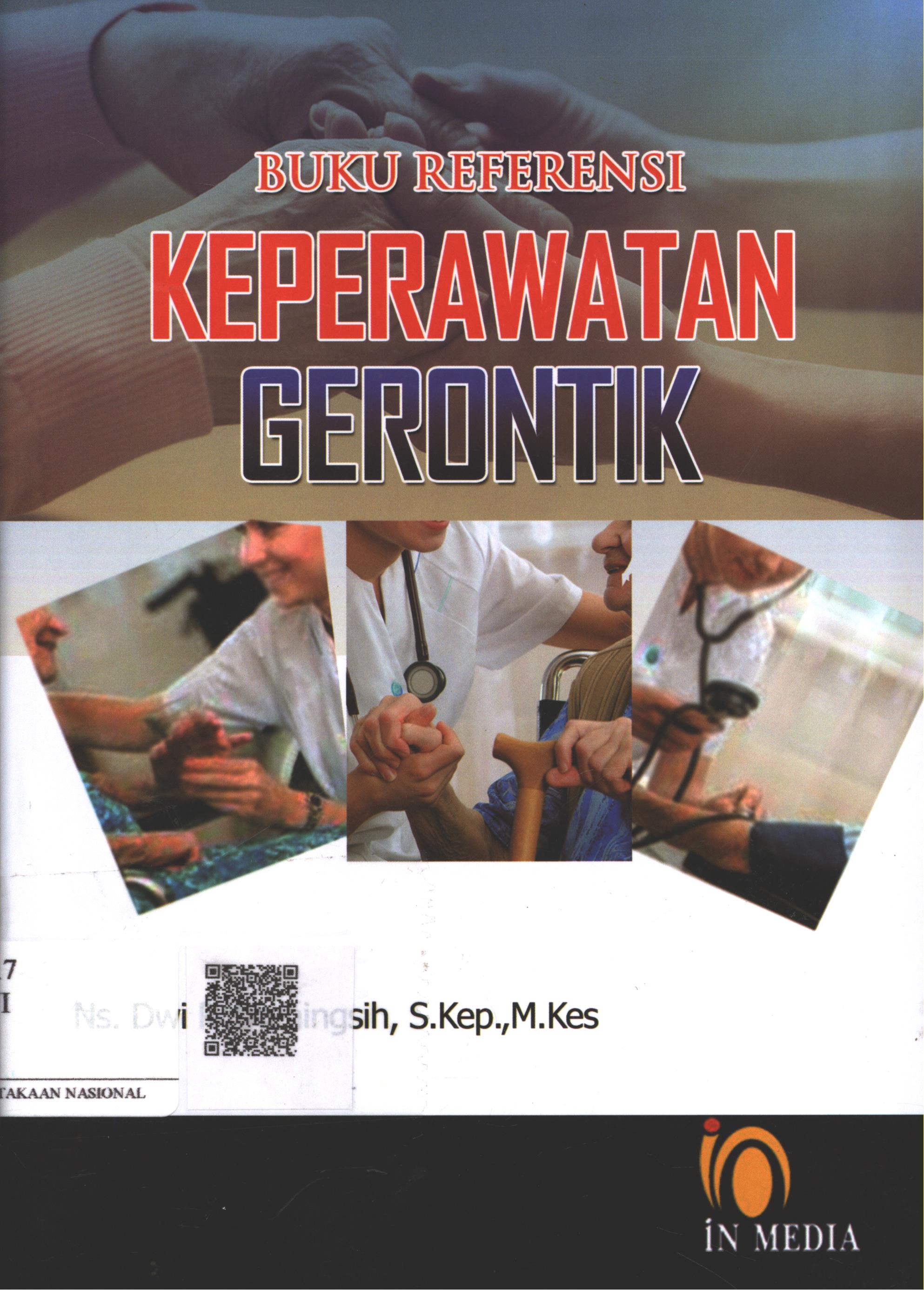 Cover Buku Referensi Keperawatan Gerontik / Ns. Dwi Retnaningsih, S.Kep. M.Kes.