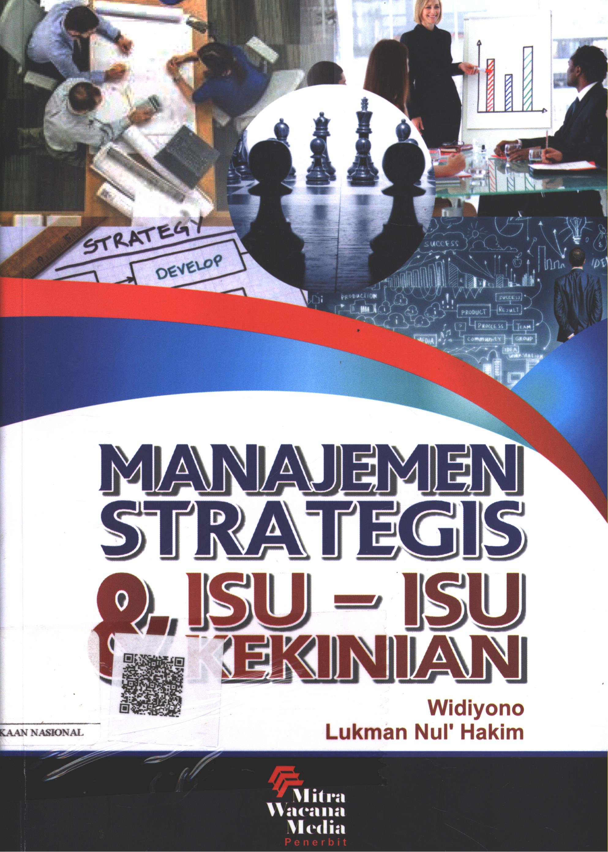 Cover Manajemen Strategis & Isu-isu Kekinian / Widiyono, Lukman Nul' Hakim