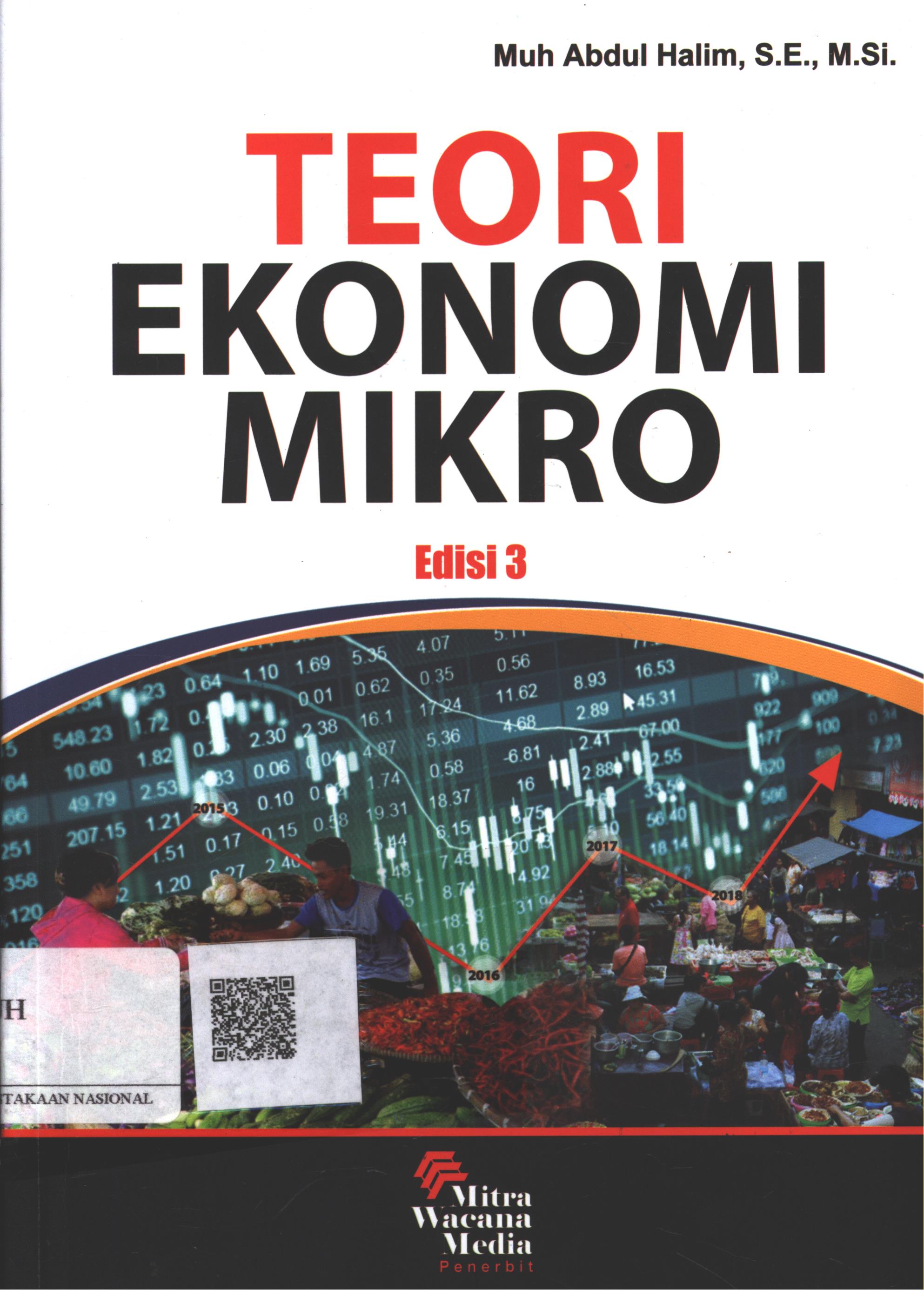 Cover Teori Ekonomi Mikro Edisi 3 / Muh. Abdul Halim, SE. M.Si.