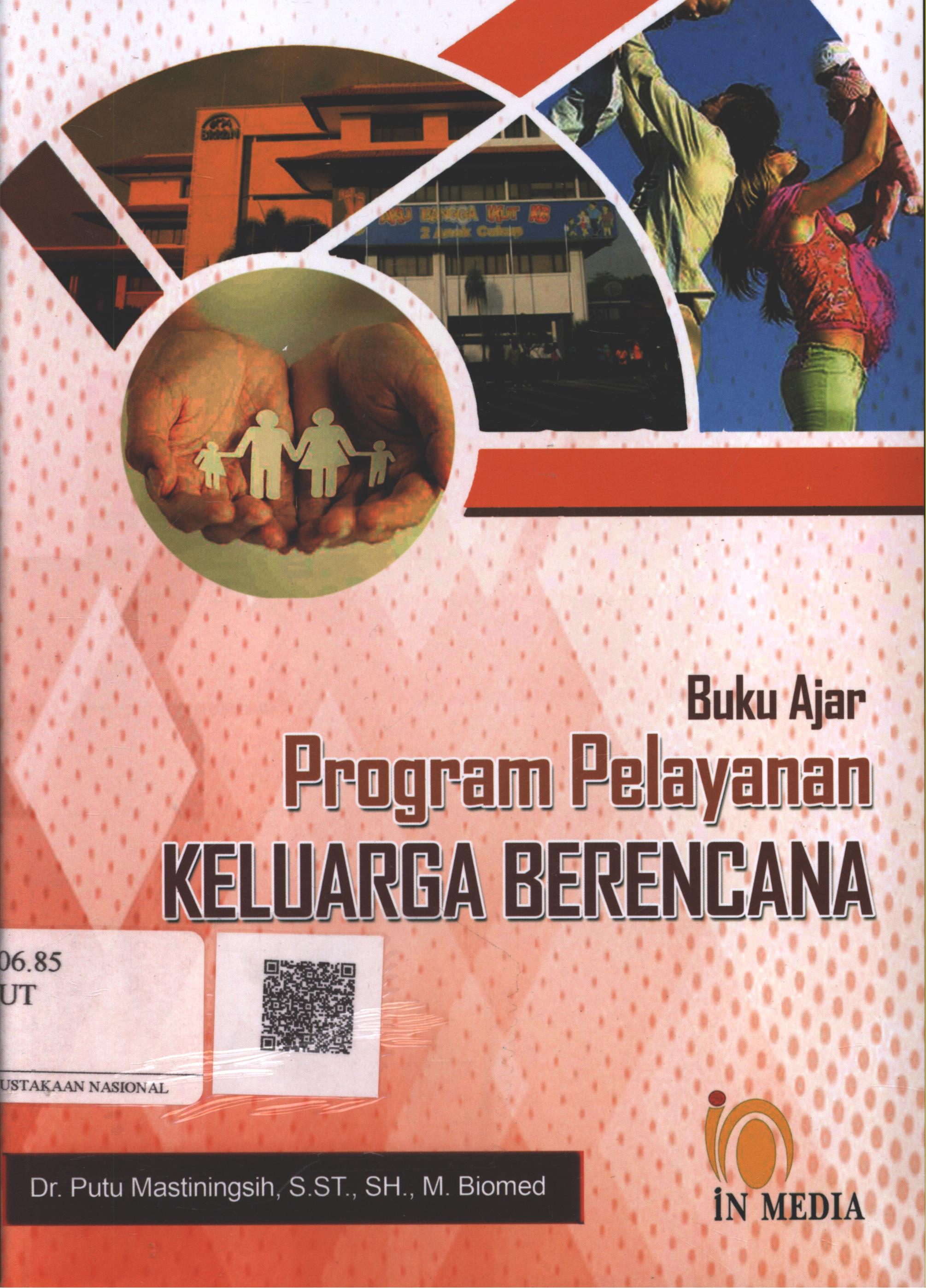 Cover Buku Ajar Program Pelayanan Keluarga Berencana / Dr. Putu Mastiningsih, S.ST. SH. M.Biomed.
