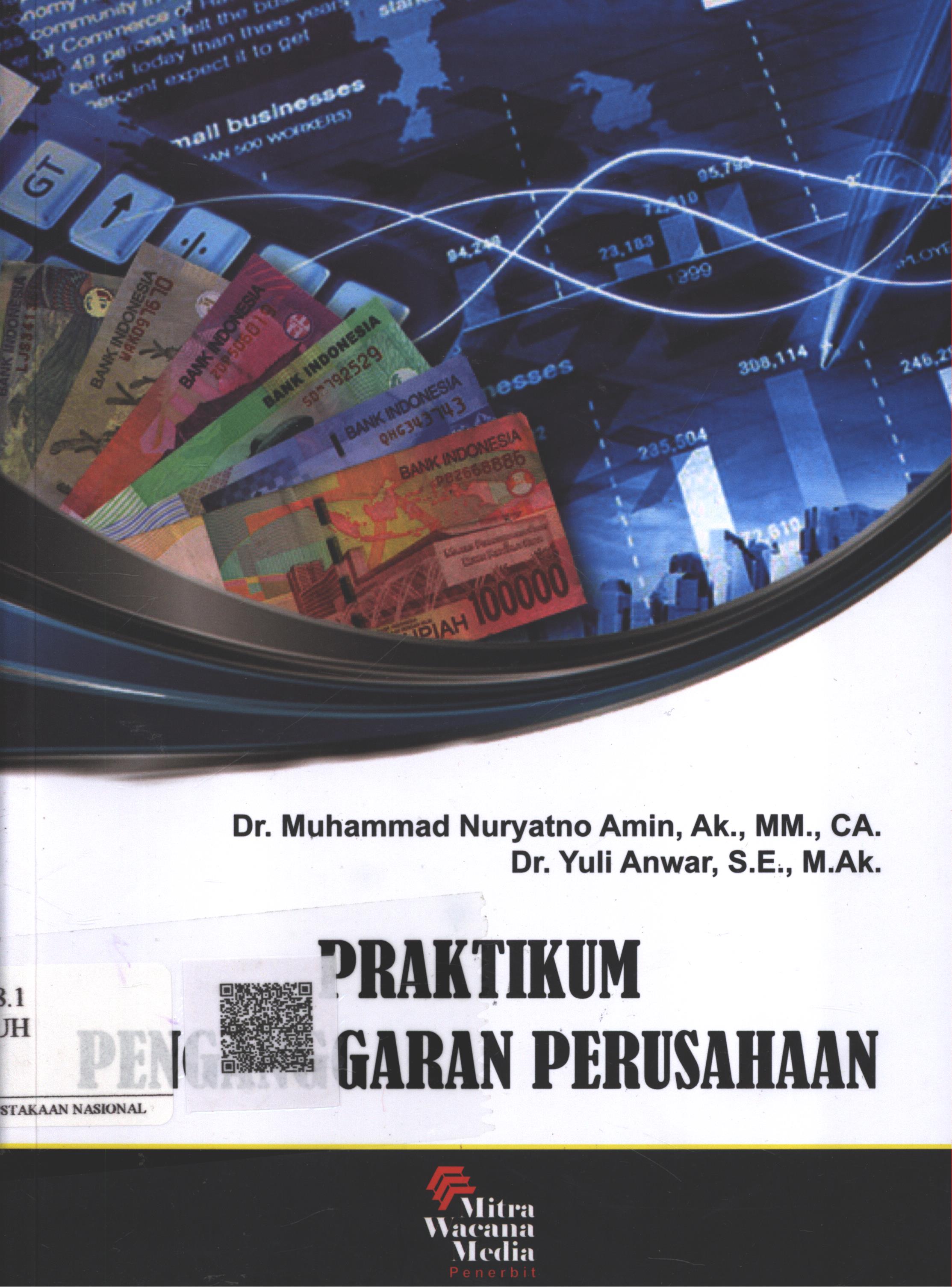 Cover Praktikum Penganggaran Perusahaan / Dr. Muhammad Nuryatno Amin, Ak. MM. CA., Dr. Yuli Anwar, SE. M.Ak.