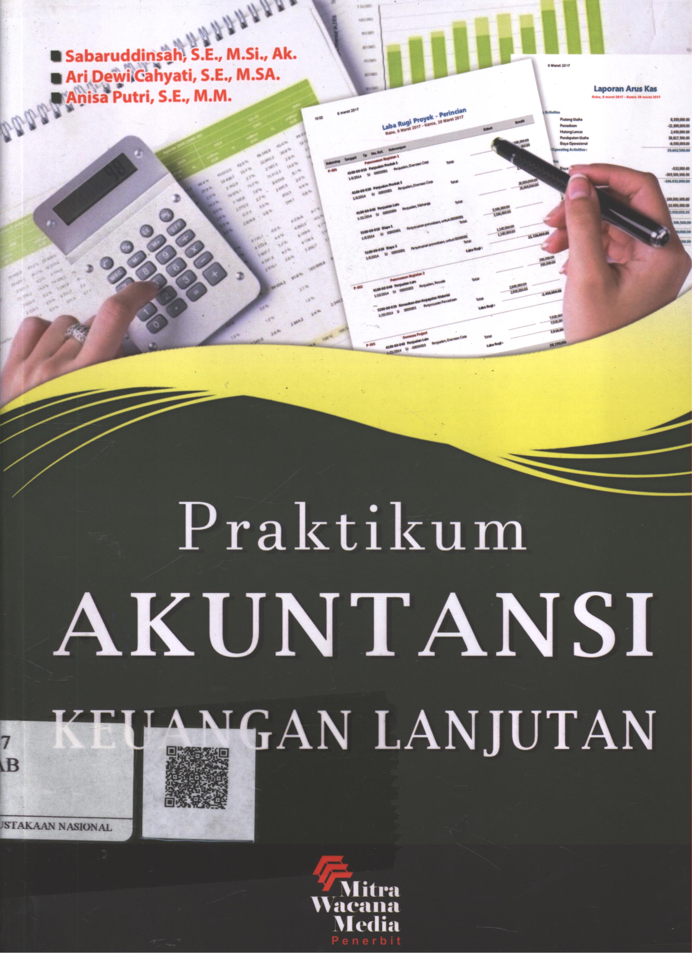 Cover Praktikum Akuntansi Keuangan Lanjutan / Sabaruddinsah, SE. M.Si. Ak., Ari Dewi Cahyati, SE. M.Si.Ak., Anisa Putri, SE. MM.