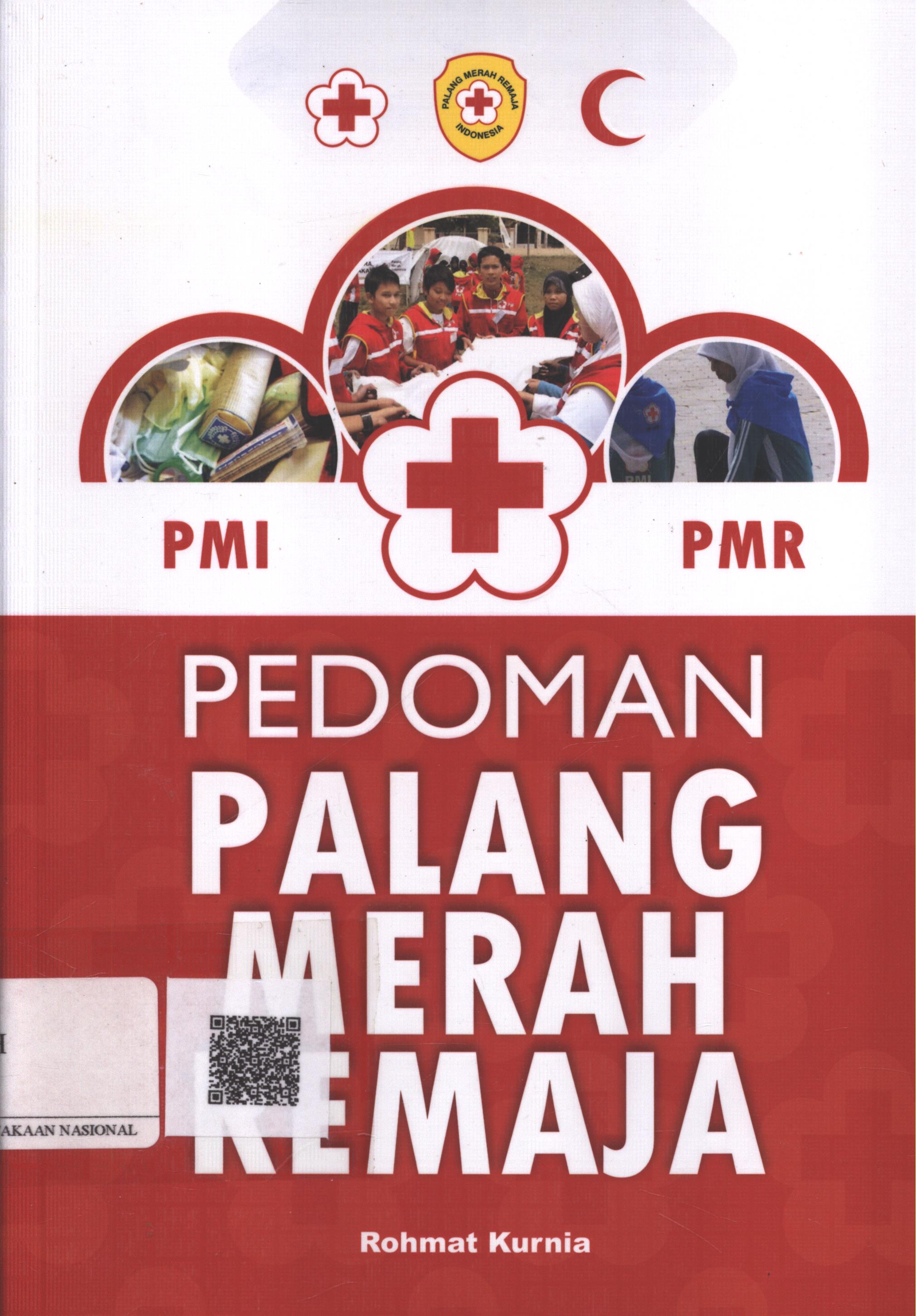Cover Pedoman Palang Merah Remaja / Rohmat Kurnia; Editor : Evilia & Cikal Ringgin Paneduh