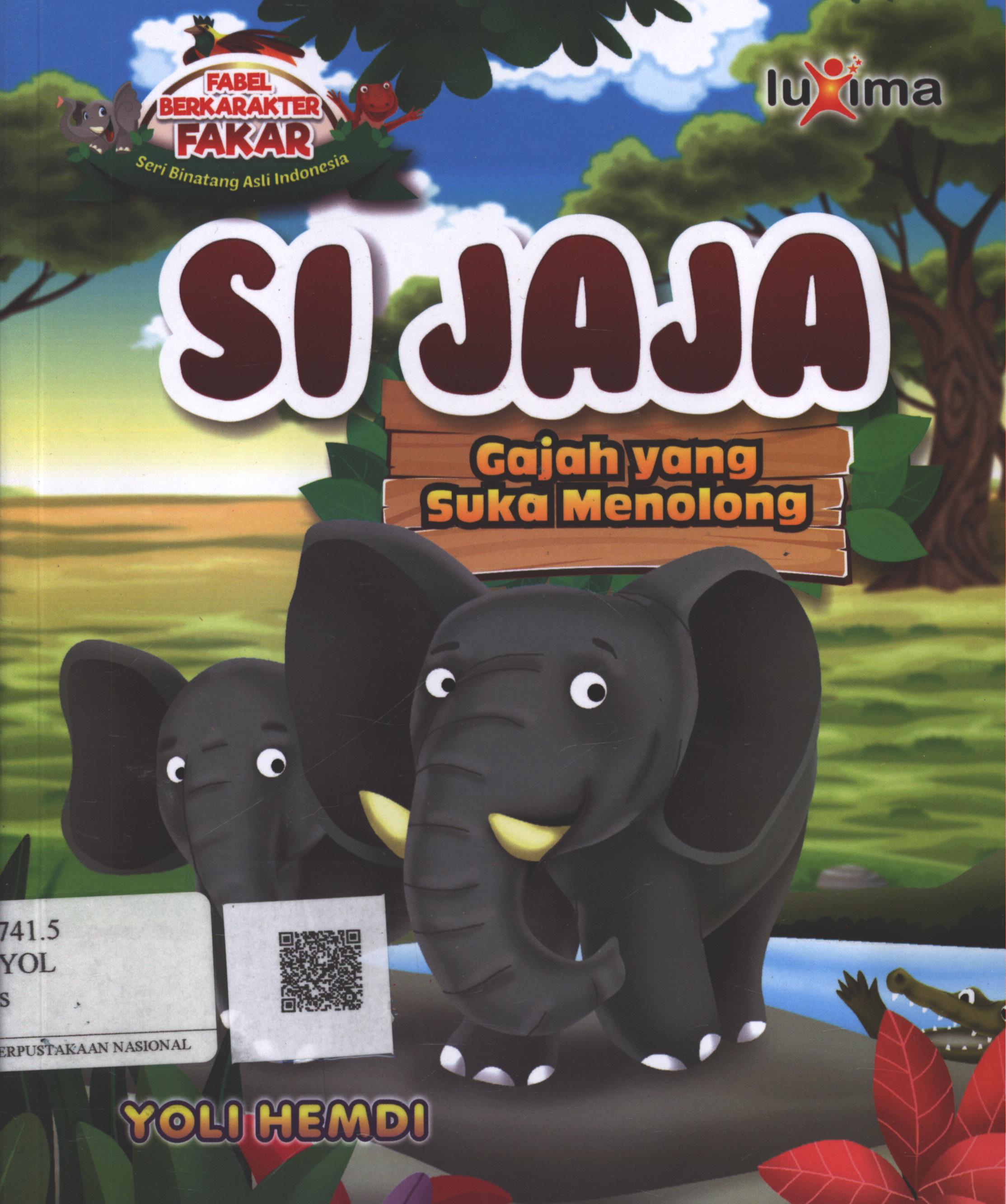Cover Si Jaja Gajah yang Suka Menolong / Yoli Hemdi; Editor : Arif Anggoro, S.S.