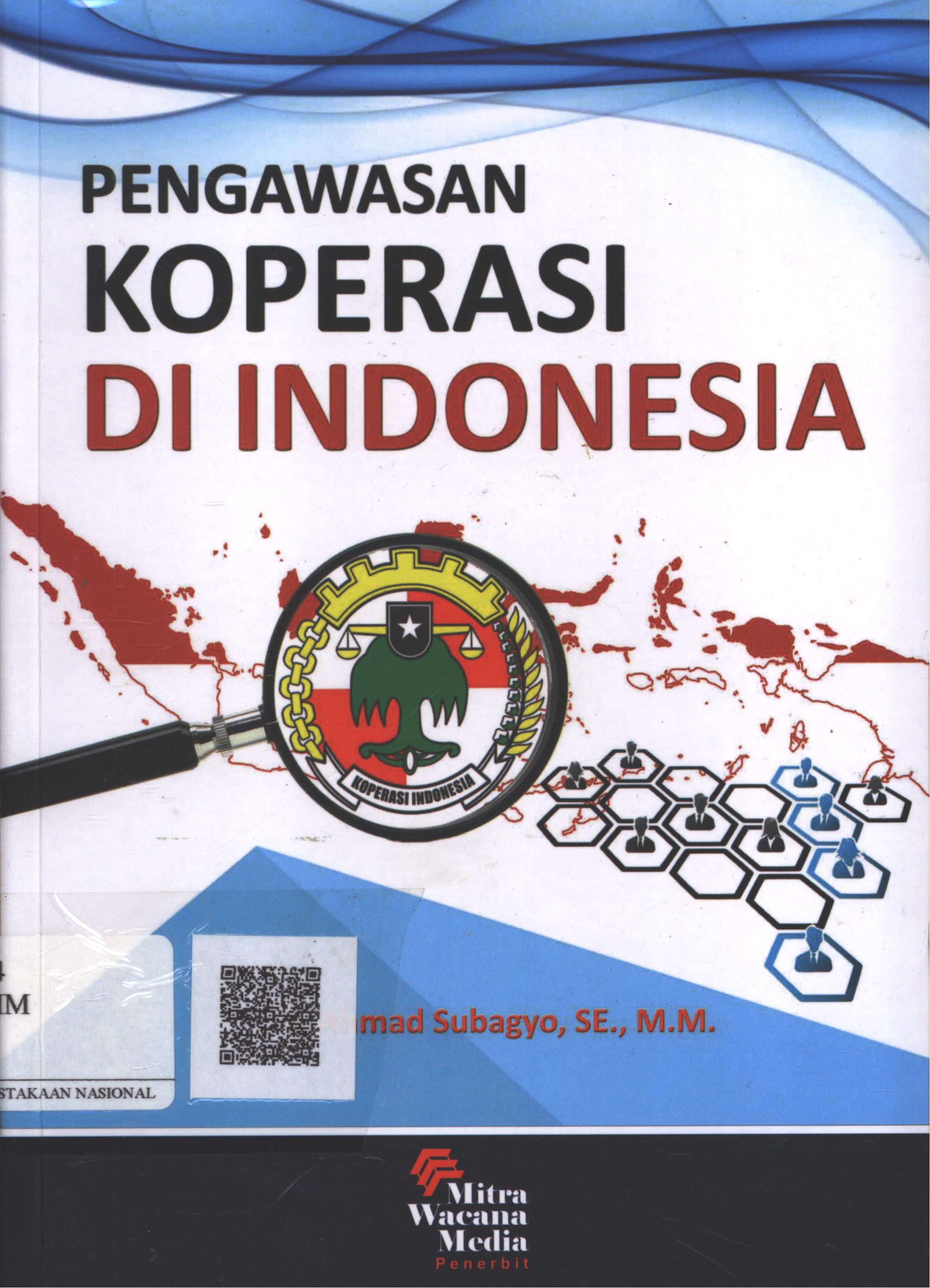 Cover Pengawasan Koperasi di Indonesia / Dr. Ahmad Subagyo, SE. MM.