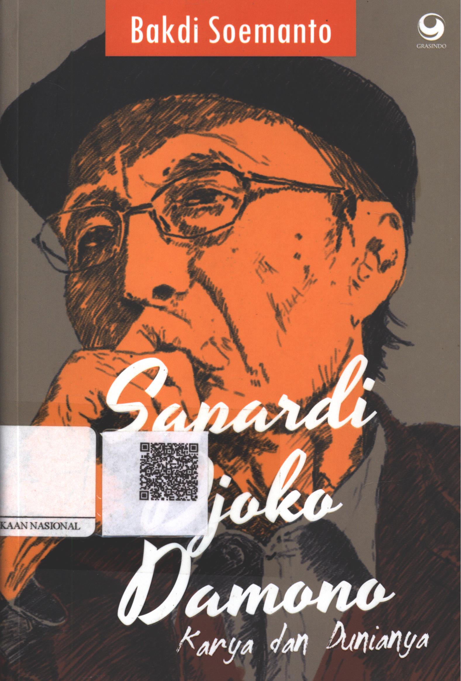 Cover Sapardi Djoko Damono :  karya dan dunianya / Bakdi Soemanto; Penyunting : Pamusuk Eneste