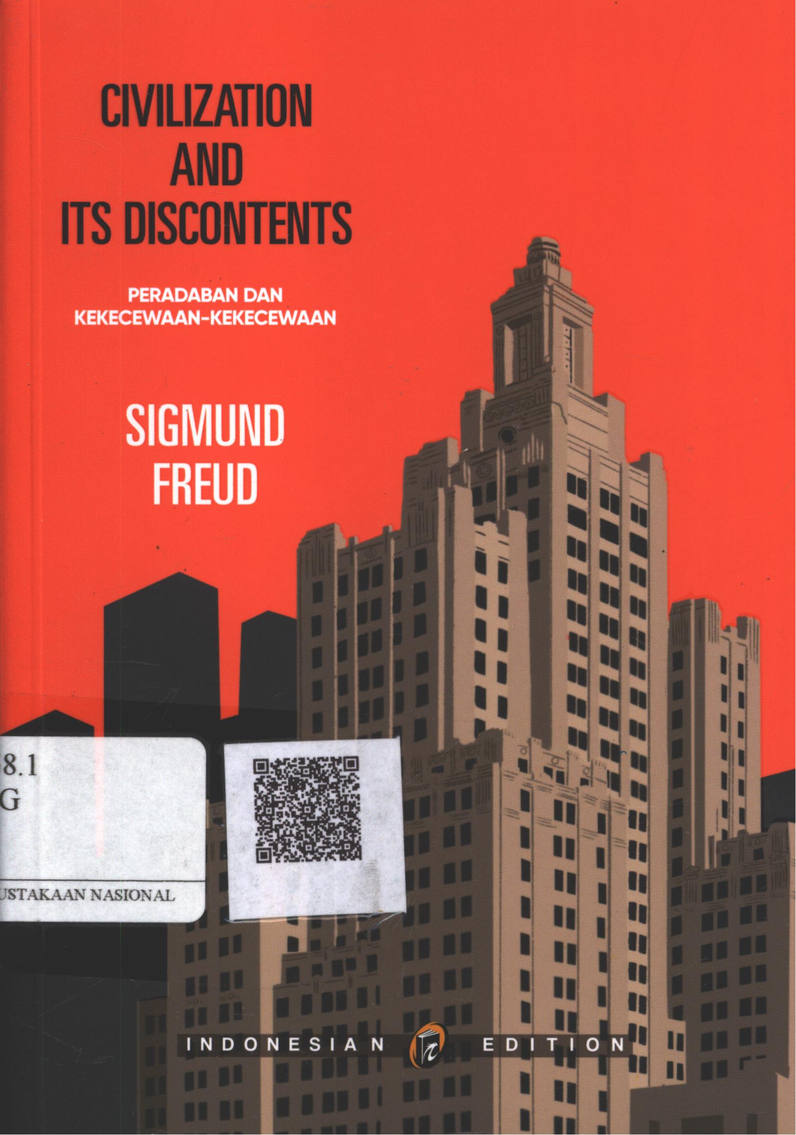Cover Civilization and its Discontents :  peradaban dan kekecewaan-kekecewaan / Sigmund Freud; Penerjemah : April Danarto; Penyunting : Subrur R. Soenardi