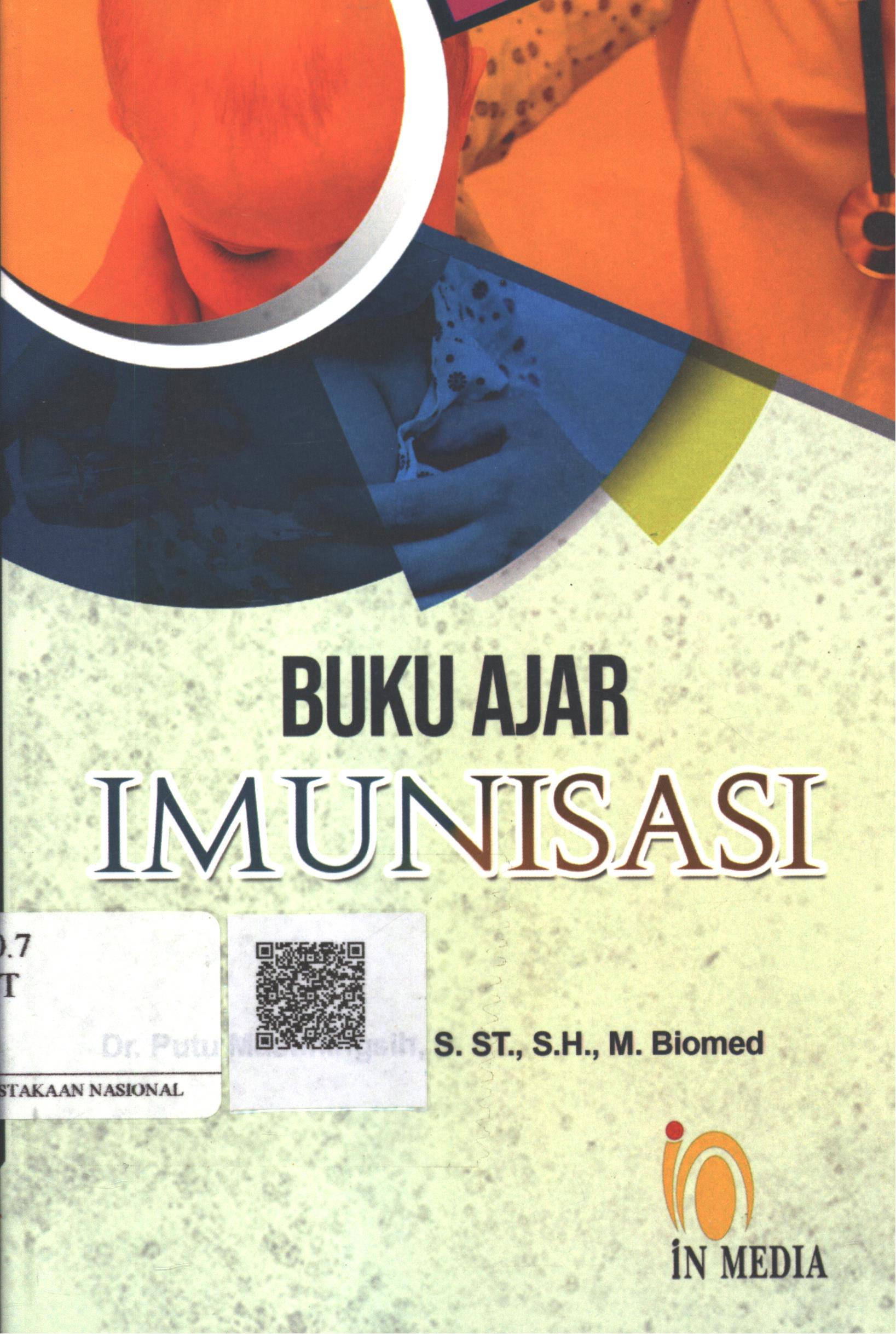 Cover Buku Ajar Imunisasi / Dr. Putu Mastiningsih, S.ST. SH. M. Biomed.