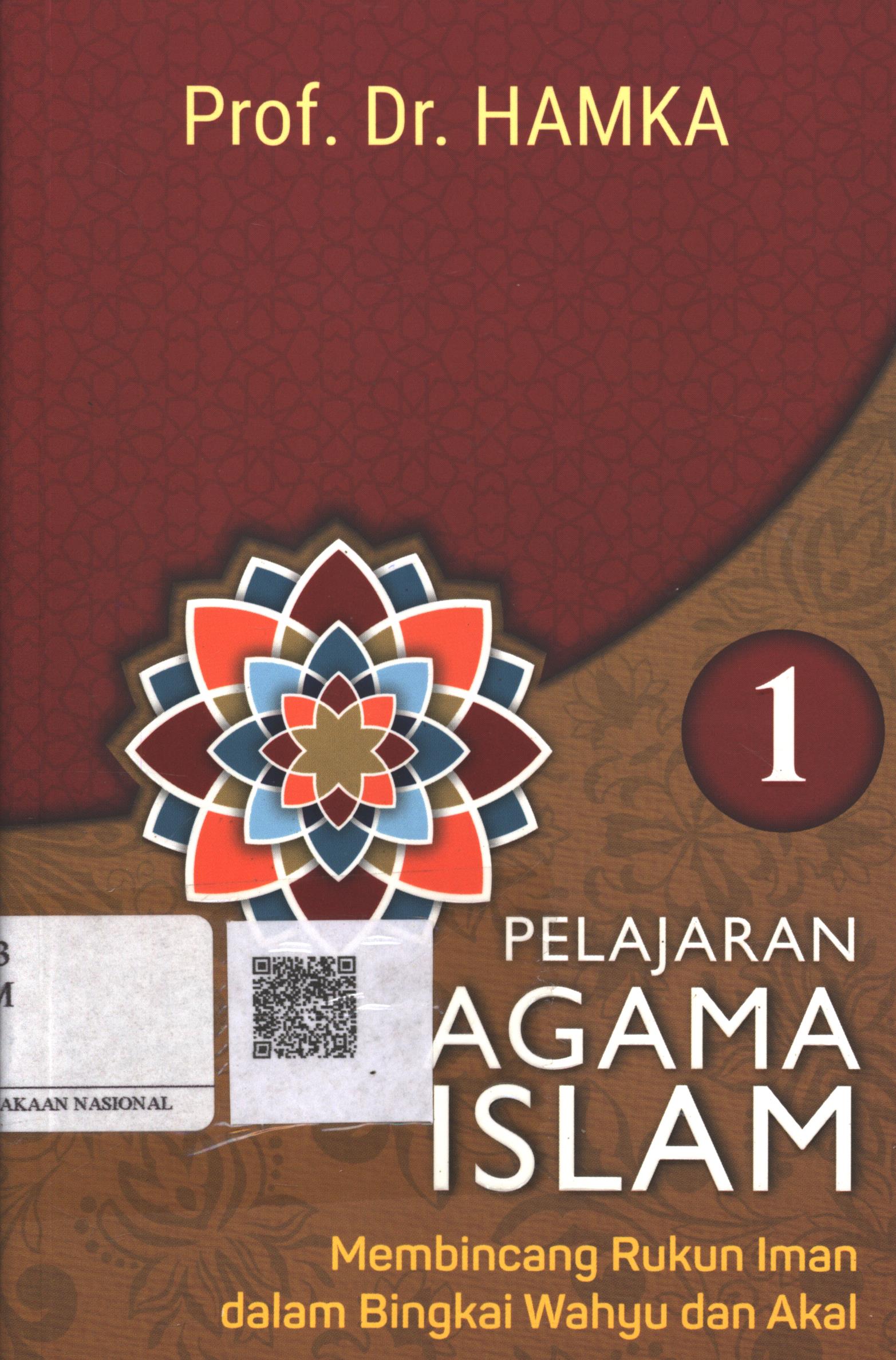 Cover Pelajaran Agama Islam 1 :  membincang rukun iman dalam bingkai wahyu dan akal / Prof. Dr. Hamka; Editor : Iqbal Santosa