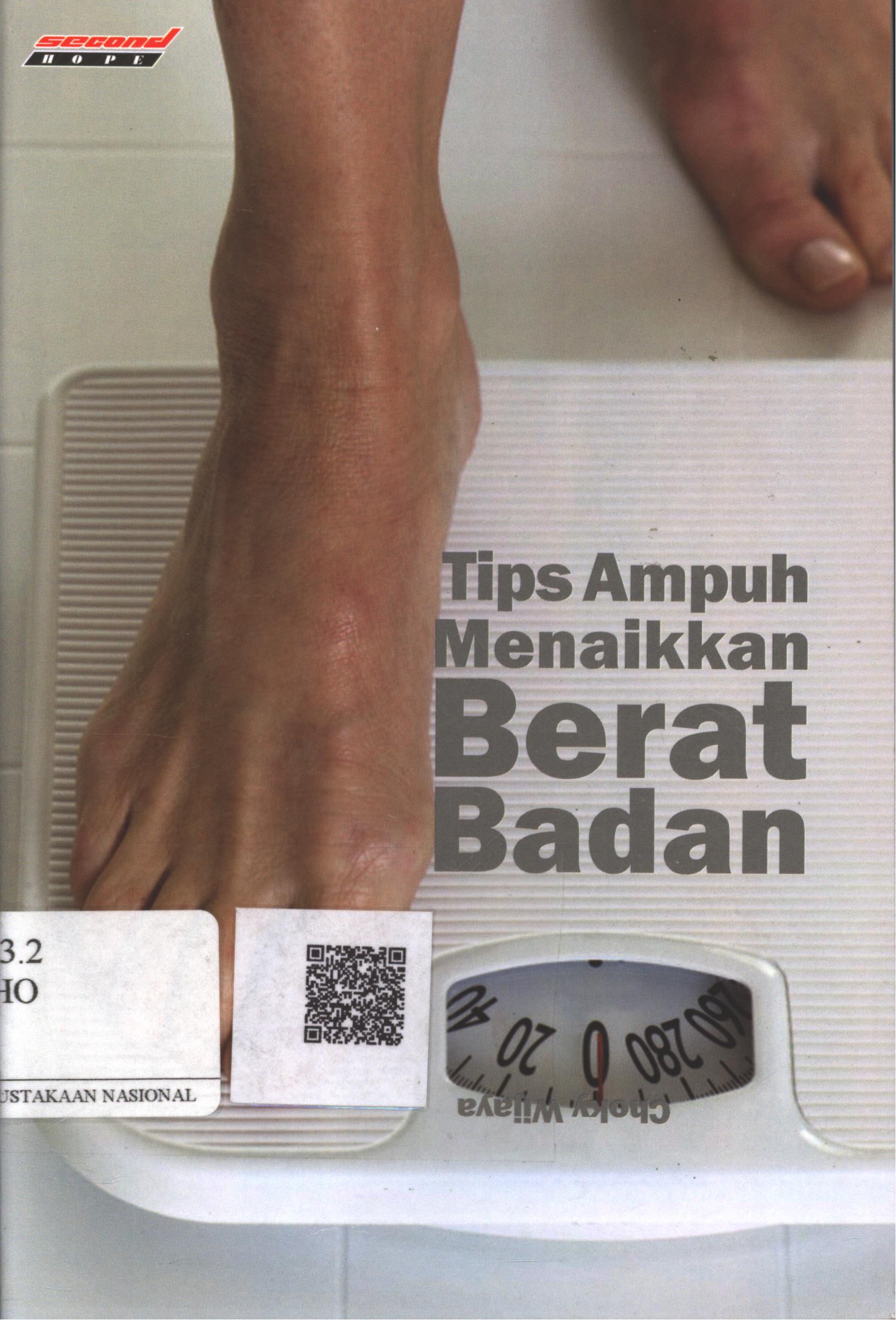 Cover Tips Ampuh Menaikkan Berat Badan / Choky Wijaya; Editor : Icha