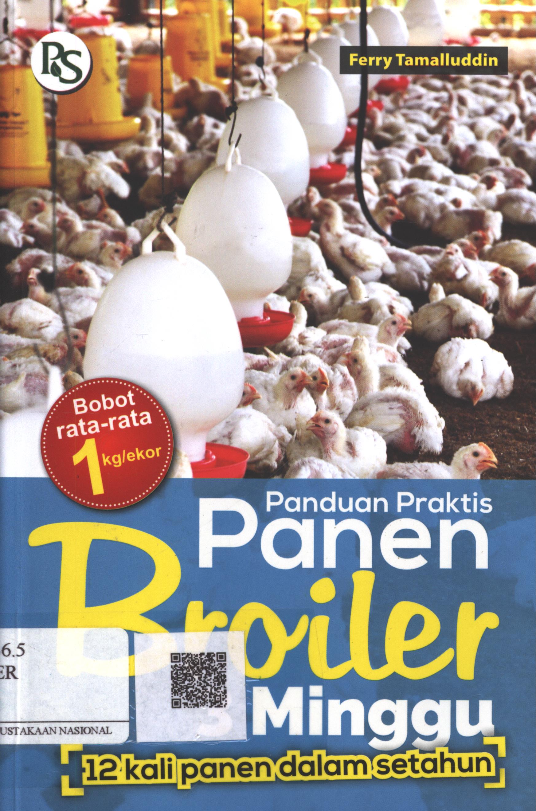 Cover Panduan Praktis Panen Broiler 3 Minggu / Ferry Tamalluddin; Editor : Pratiwi K., B. Prasetya W.