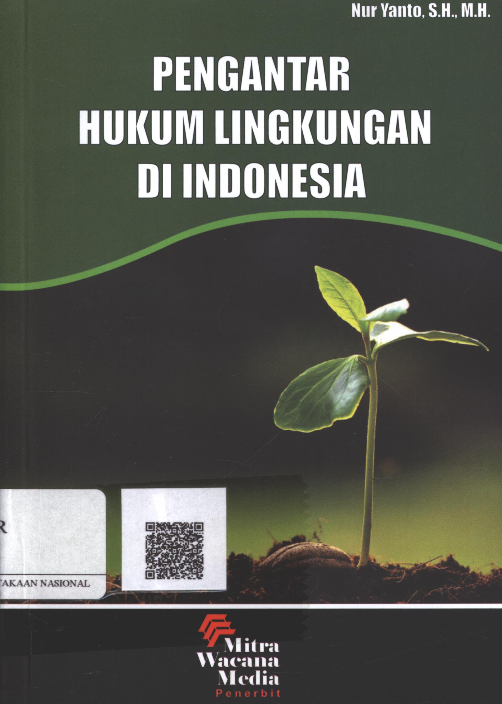 Cover Pengantar Hukum Lingkungan di Indonesia / Nur Yanto, SH. MH.