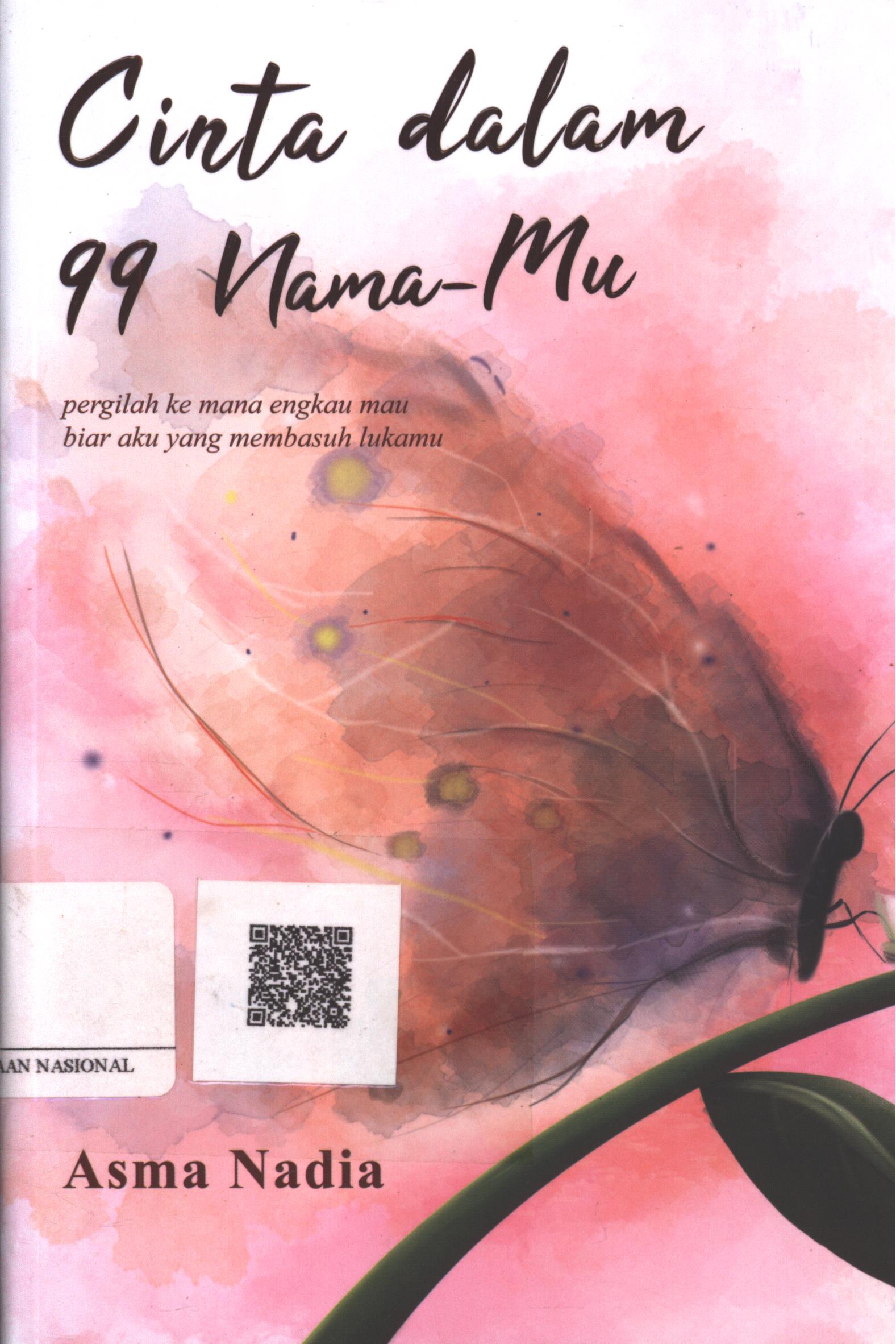 Cover Cinta dalam 99 Nama-Mu / Asma Nadia; Editor : Andriyati, Isa Alamsyah, Tim Editor ANPH TheNita