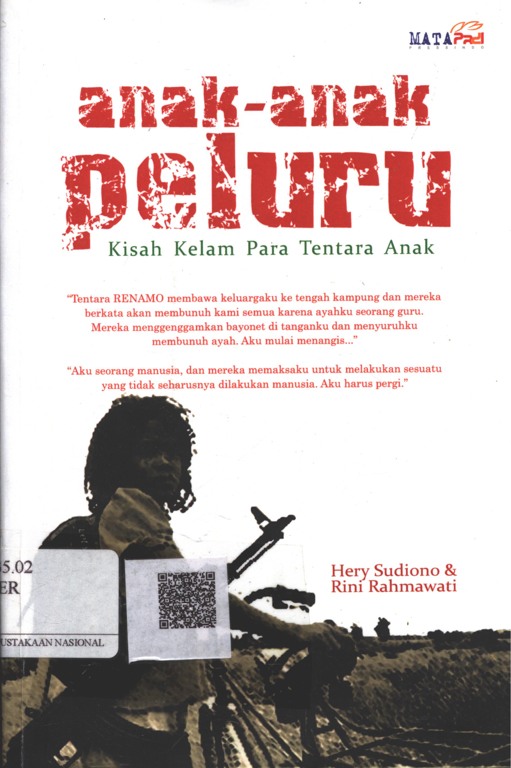 Cover Anak-anak Peluru :  kisah kelam para tentara anak / Hery Sudiono, Rini Rahmawati; Editor : Ipang