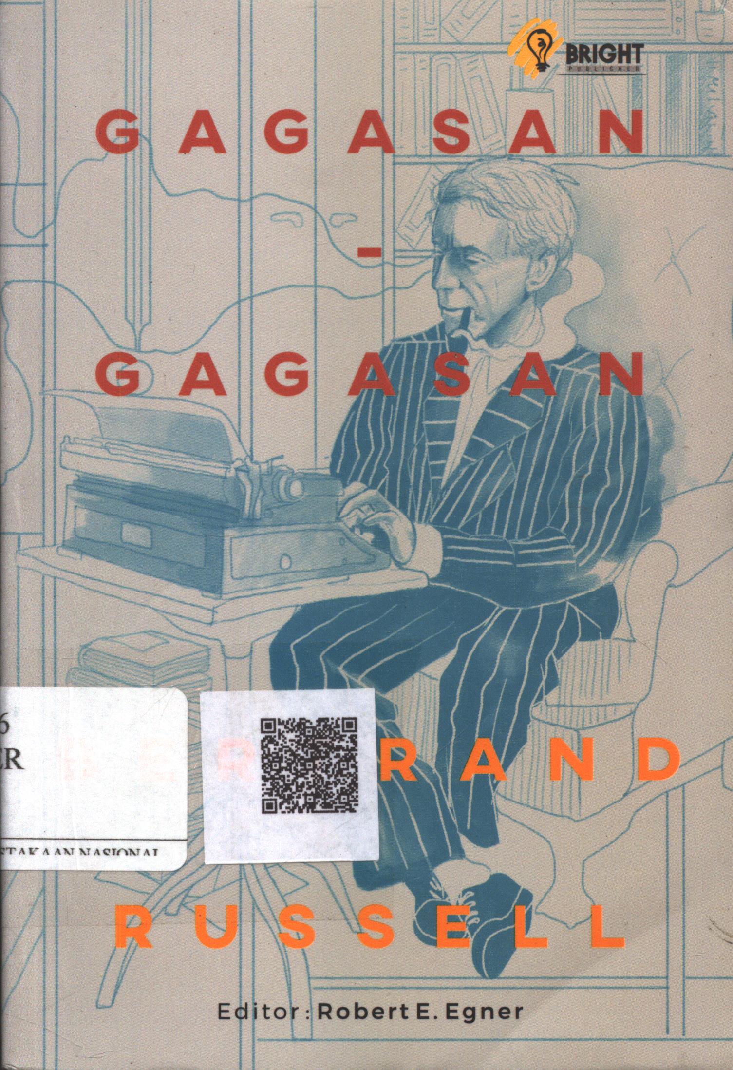 Cover Gagasan-gagasan Bertrand Russell / Bertrand Russell; Penerjemah : Rani Rahmanillah, Elli Puji Astuti; Penyunting : Laode Arham; Editor : Robert E. Egner