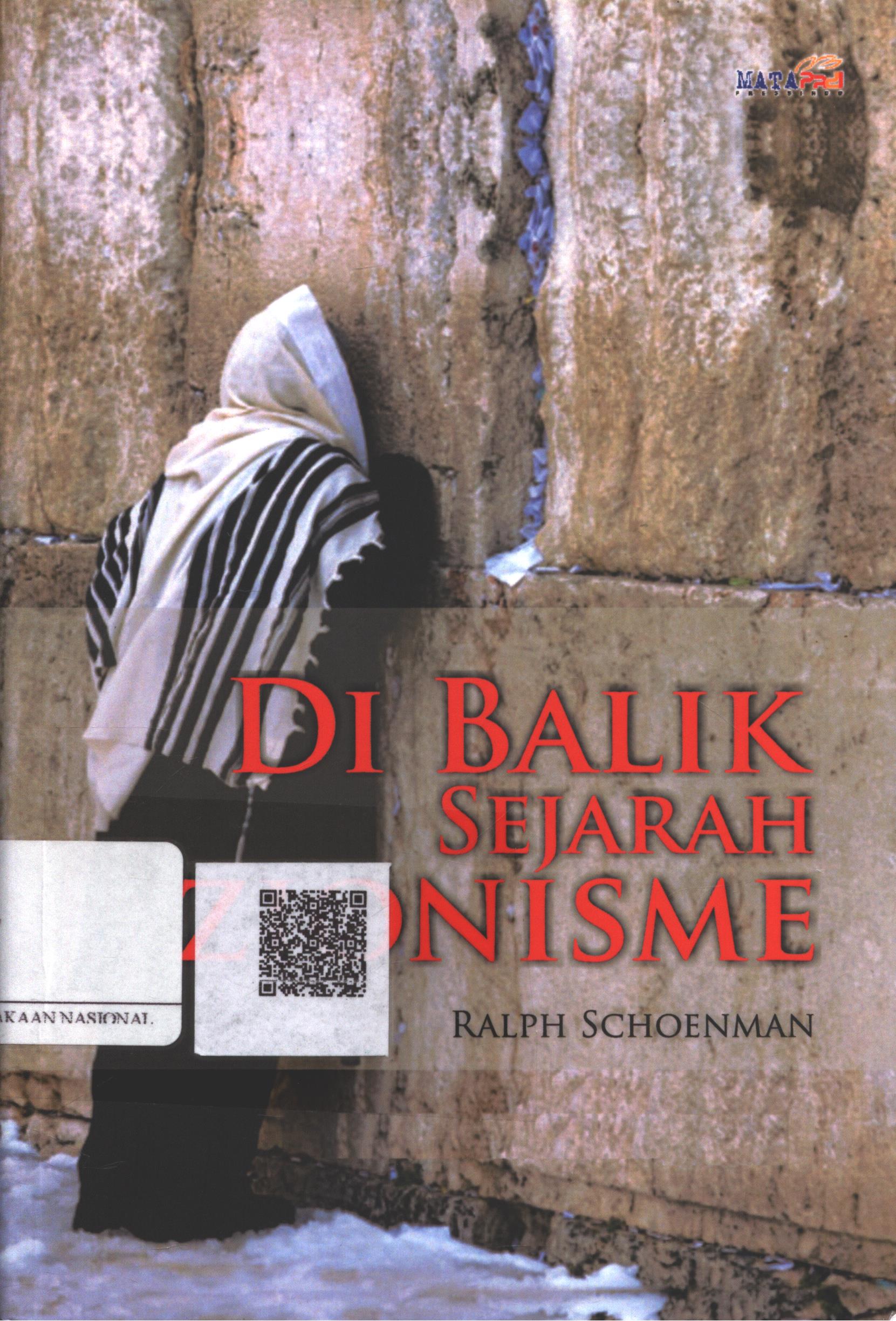 Cover Dibalik Sejarah Zionisme / Ralph Schoenman; Editor : Agung Setia Budi
